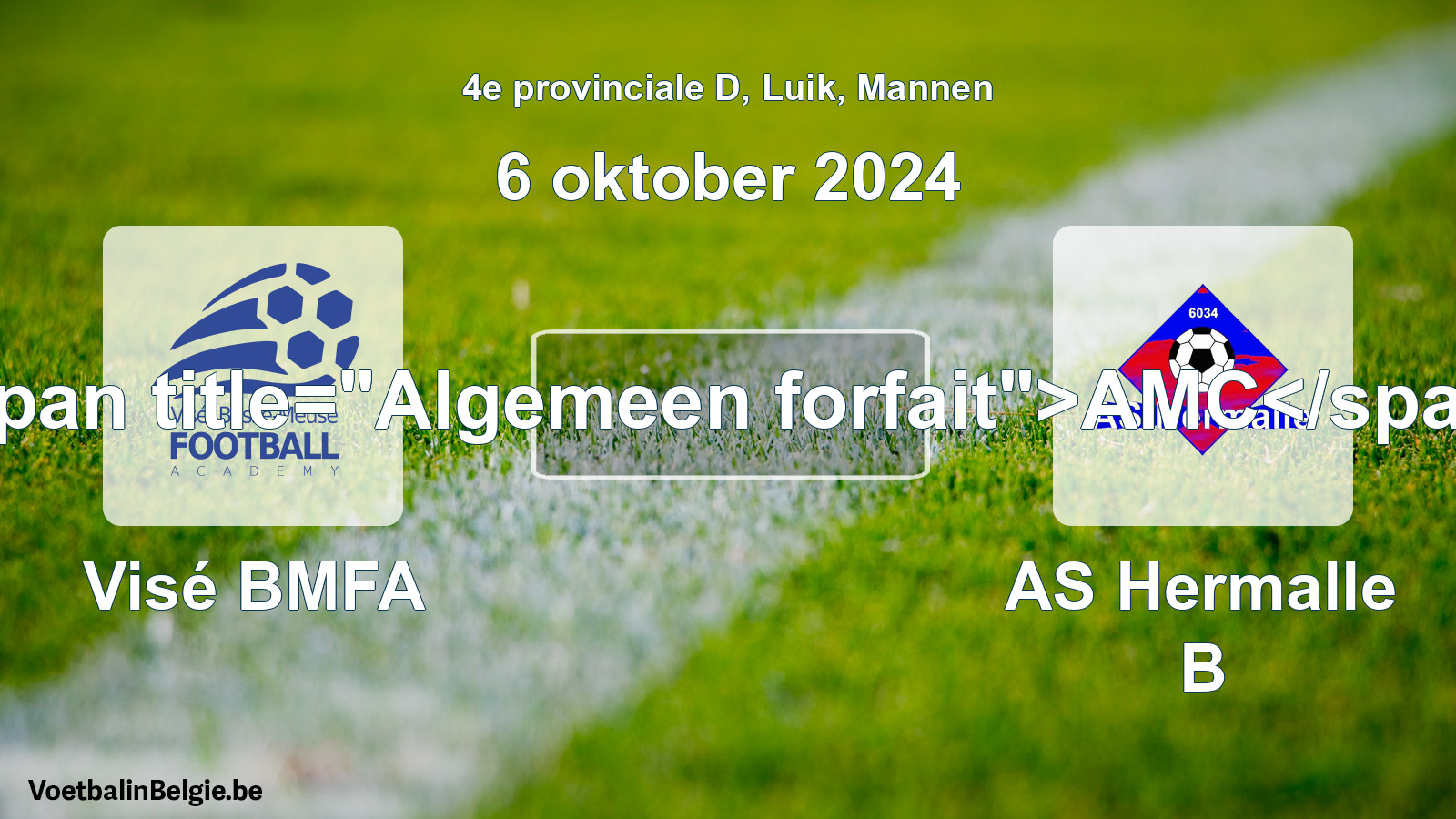 General forfeit: Visé BMFA - AS Hermalle B (6 October 2024)