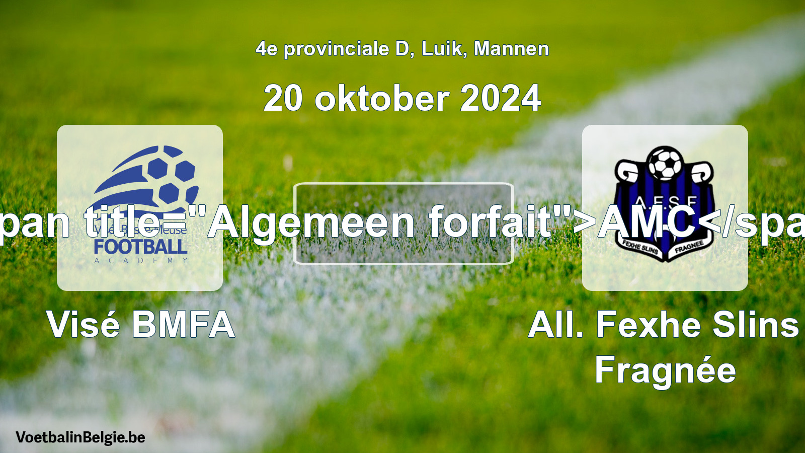 Forfait général: Visé BMFA - All. Fexhe Slins Fragnée (20 octobre 2024)