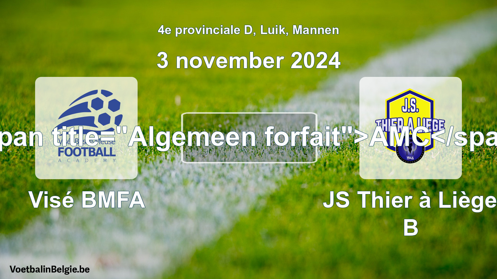 Forfait général: Visé BMFA - JS Thier à Liège B (3 novembre 2024)