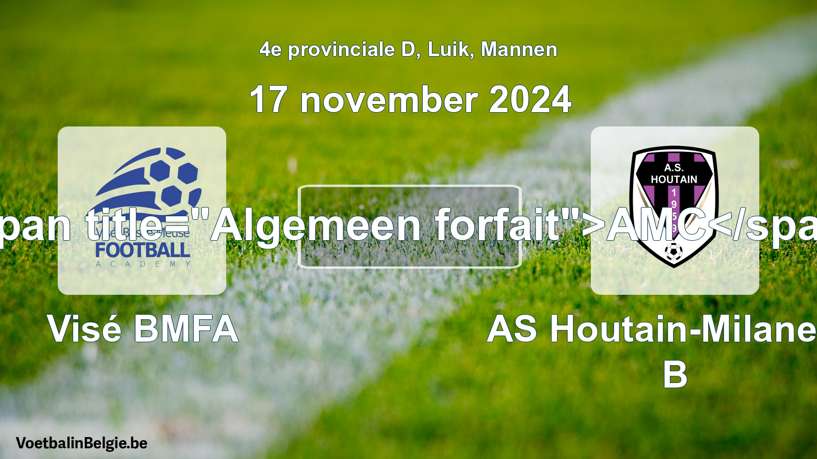 General forfeit: Visé BMFA - AS Houtain-Milanello B (17 November 2024)
