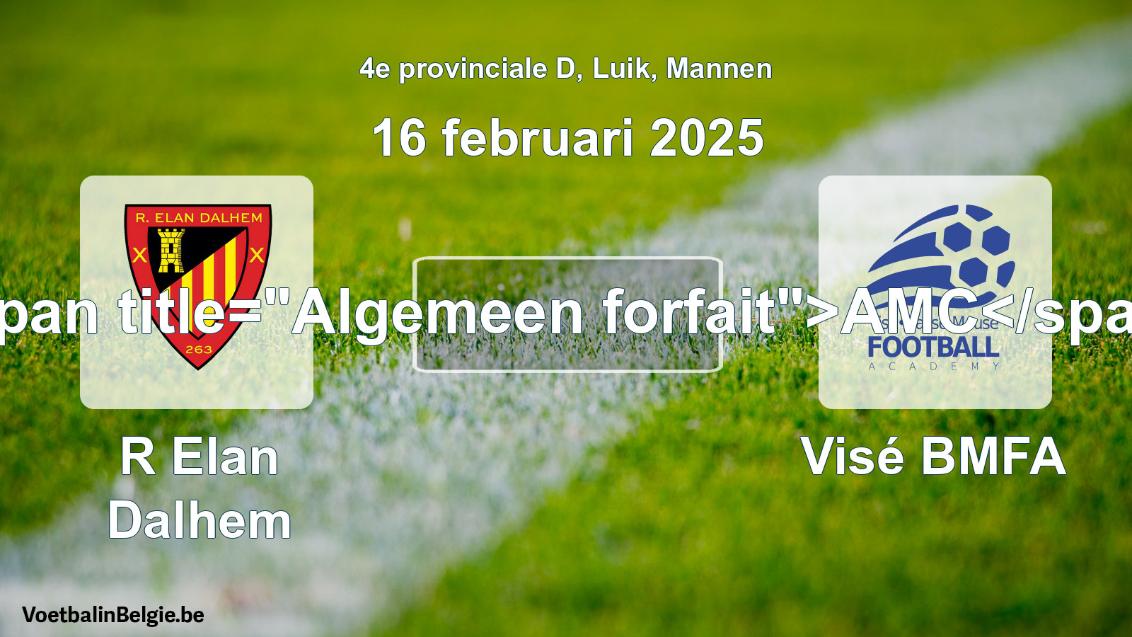 Forfait général: R Elan Dalhem - Visé BMFA (16 février 2025)