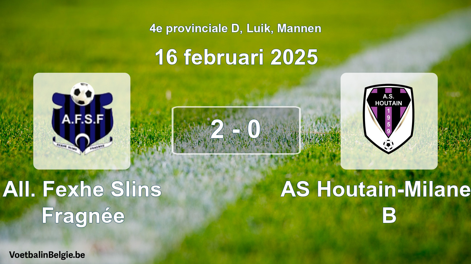 Gespeelde wedstrijd mannenvoetbal: All. Fexhe Slins Fragnée - AS Houtain-Milanello B 2 - 0 (16 februari 2025)