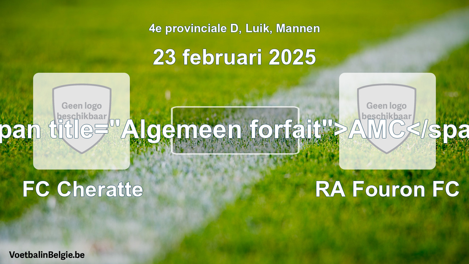 Algemeen forfait: FC Cheratte - RA Fouron FC (23 februari 2025)