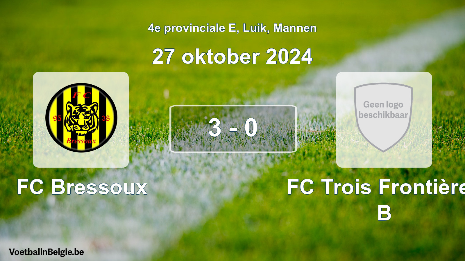 Gespeelde wedstrijd mannenvoetbal: FC Bressoux - FC Trois Frontières B 3 - 0 (27 oktober 2024)