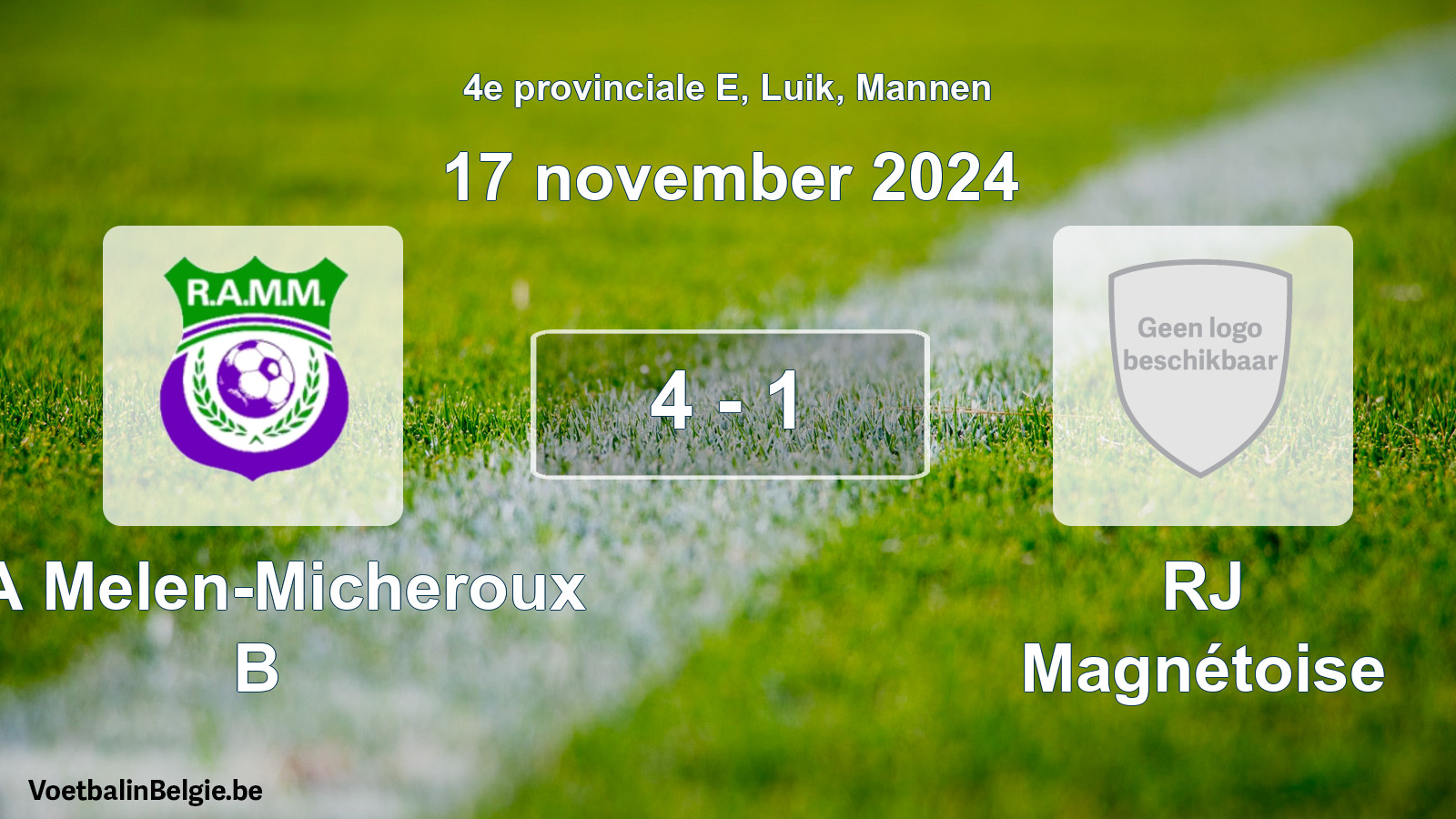 Gespeelde wedstrijd mannenvoetbal: RA Melen-Micheroux B - RJ Magnétoise 4 - 1 (17 november 2024)
