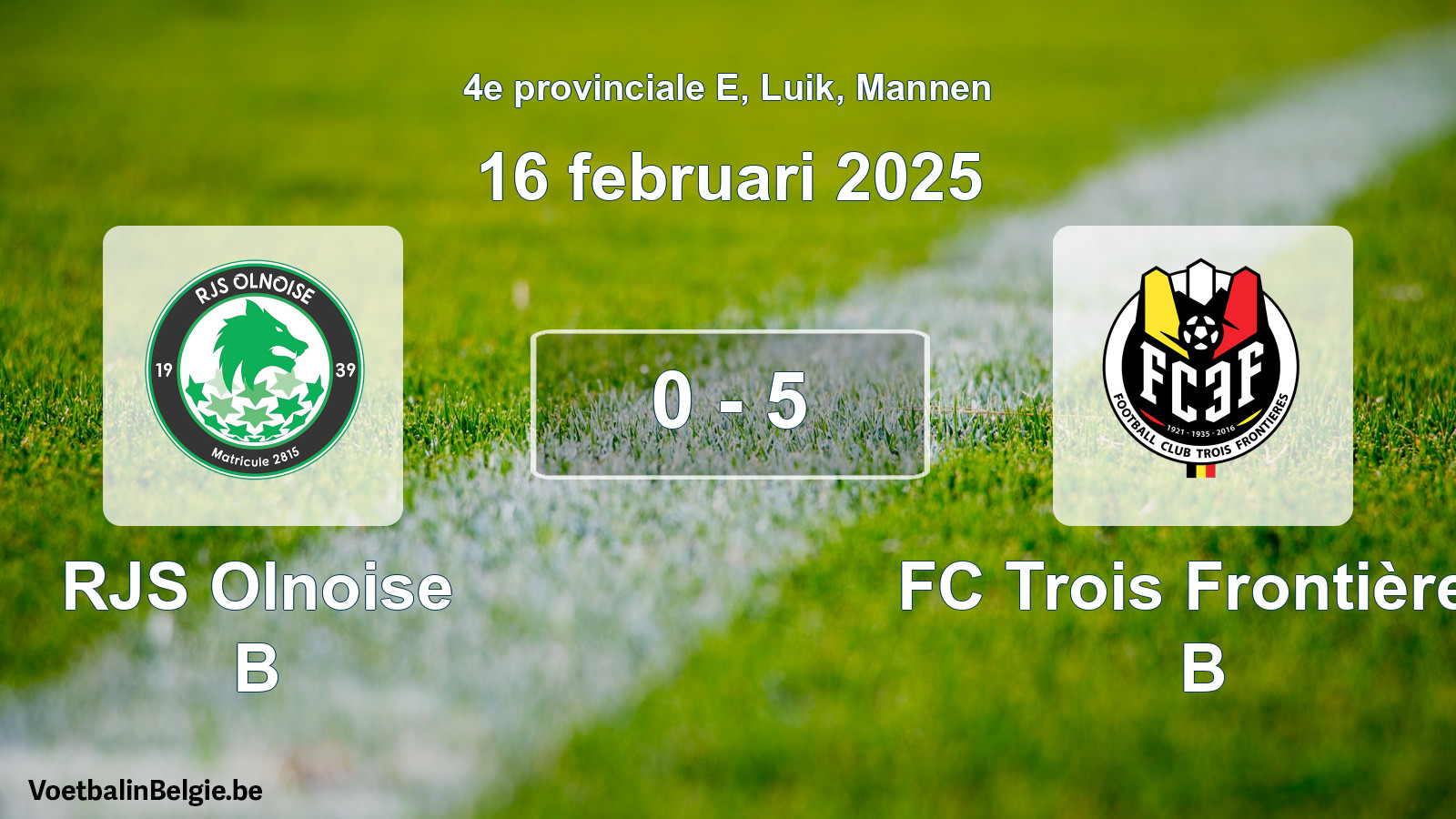 Match joué football hommes: RJS Olnoise B - FC Trois Frontières B 0 - 5 (16 février 2025)