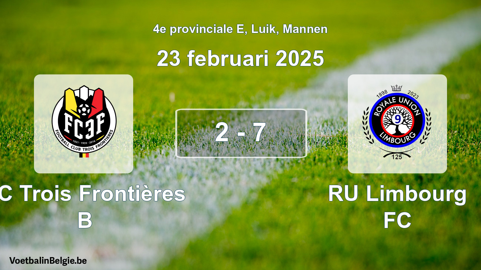 Gespeelde wedstrijd mannenvoetbal: FC Trois Frontières B - RU Limbourg FC 2 - 7 (23 februari 2025)