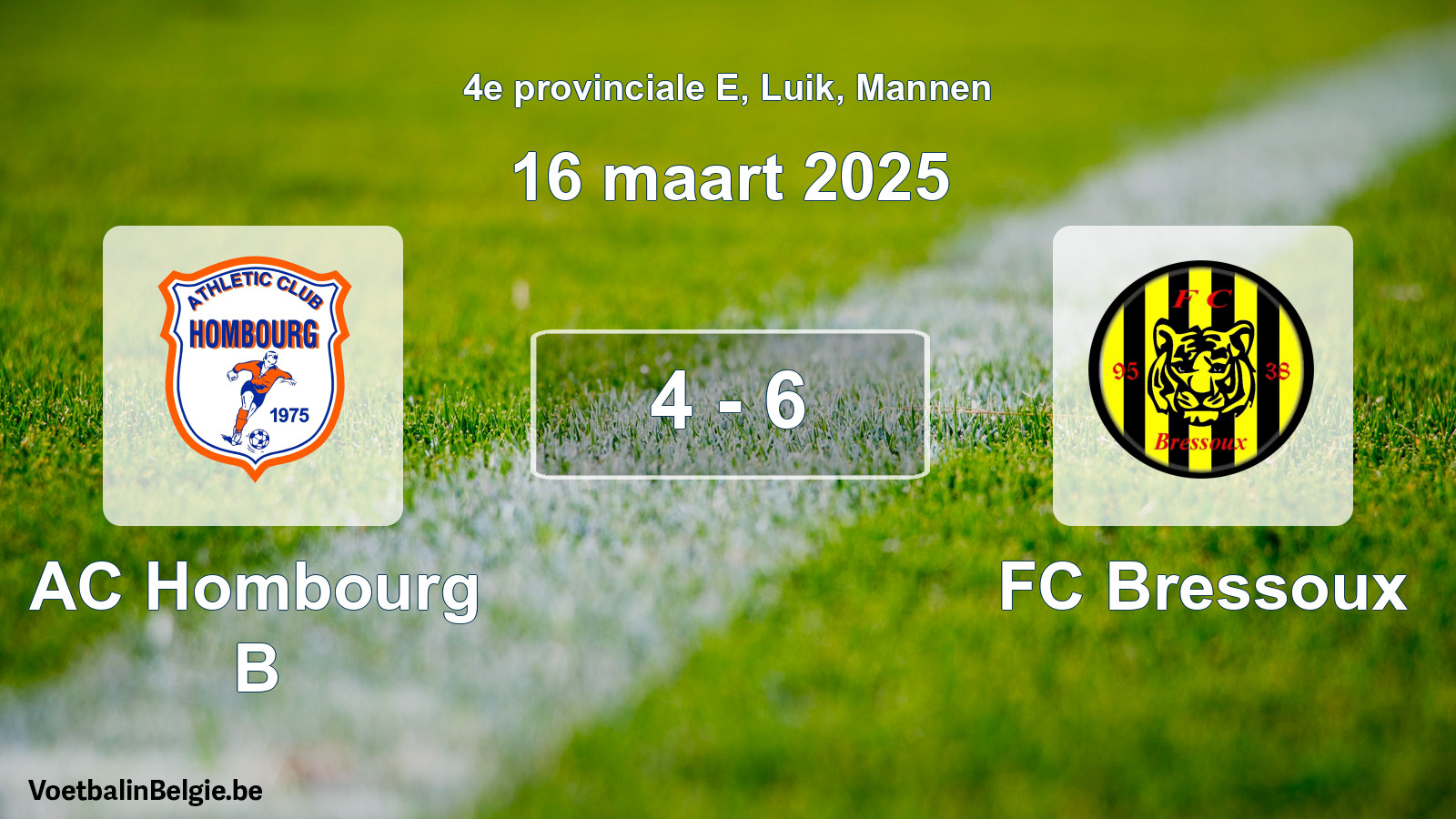 Played match men football: AC Hombourg B - FC Bressoux 4 - 6 (16 March 2025)