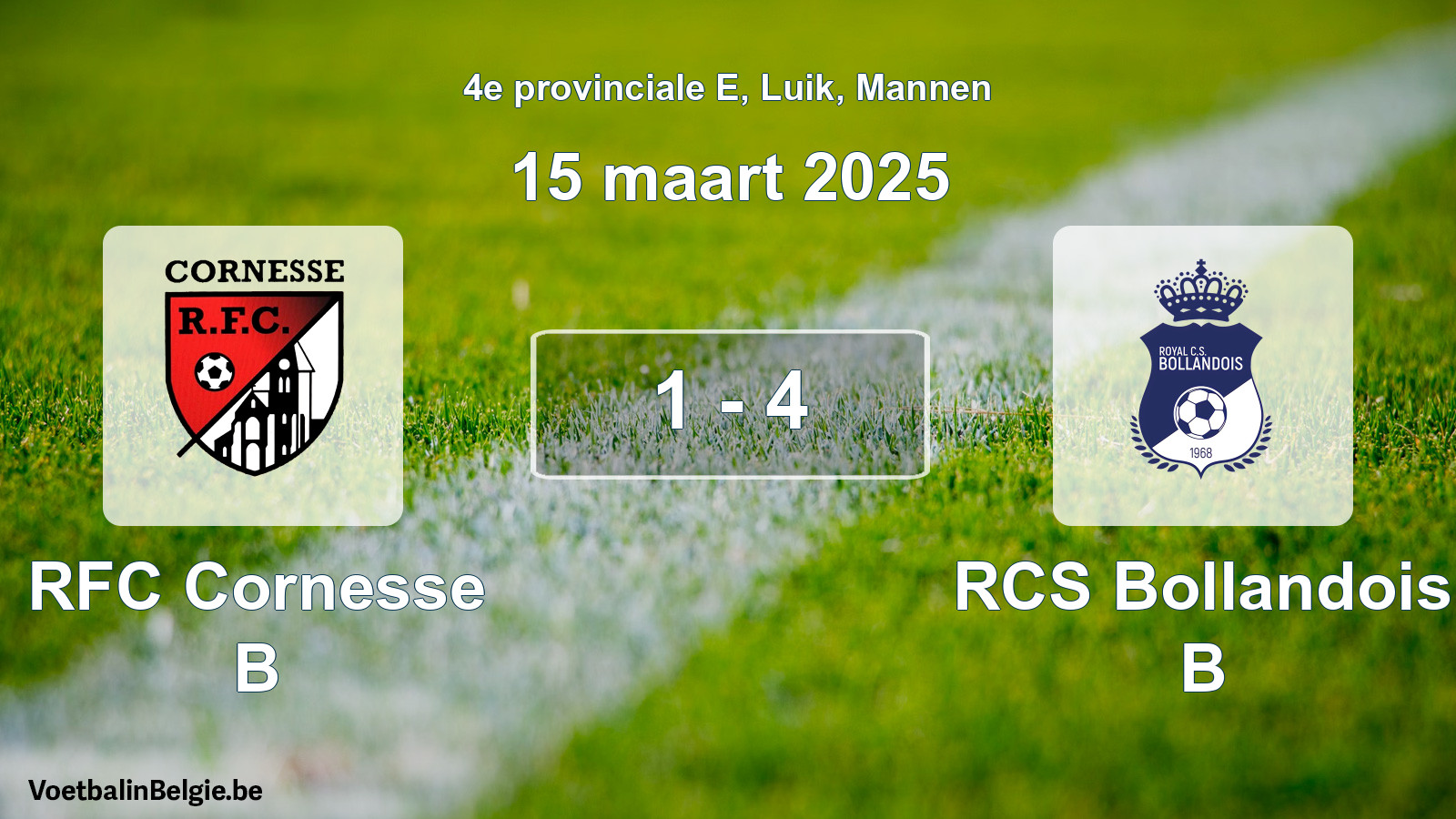 Played match men football: RFC Cornesse B - RCS Bollandois B 1 - 4 (15 March 2025)