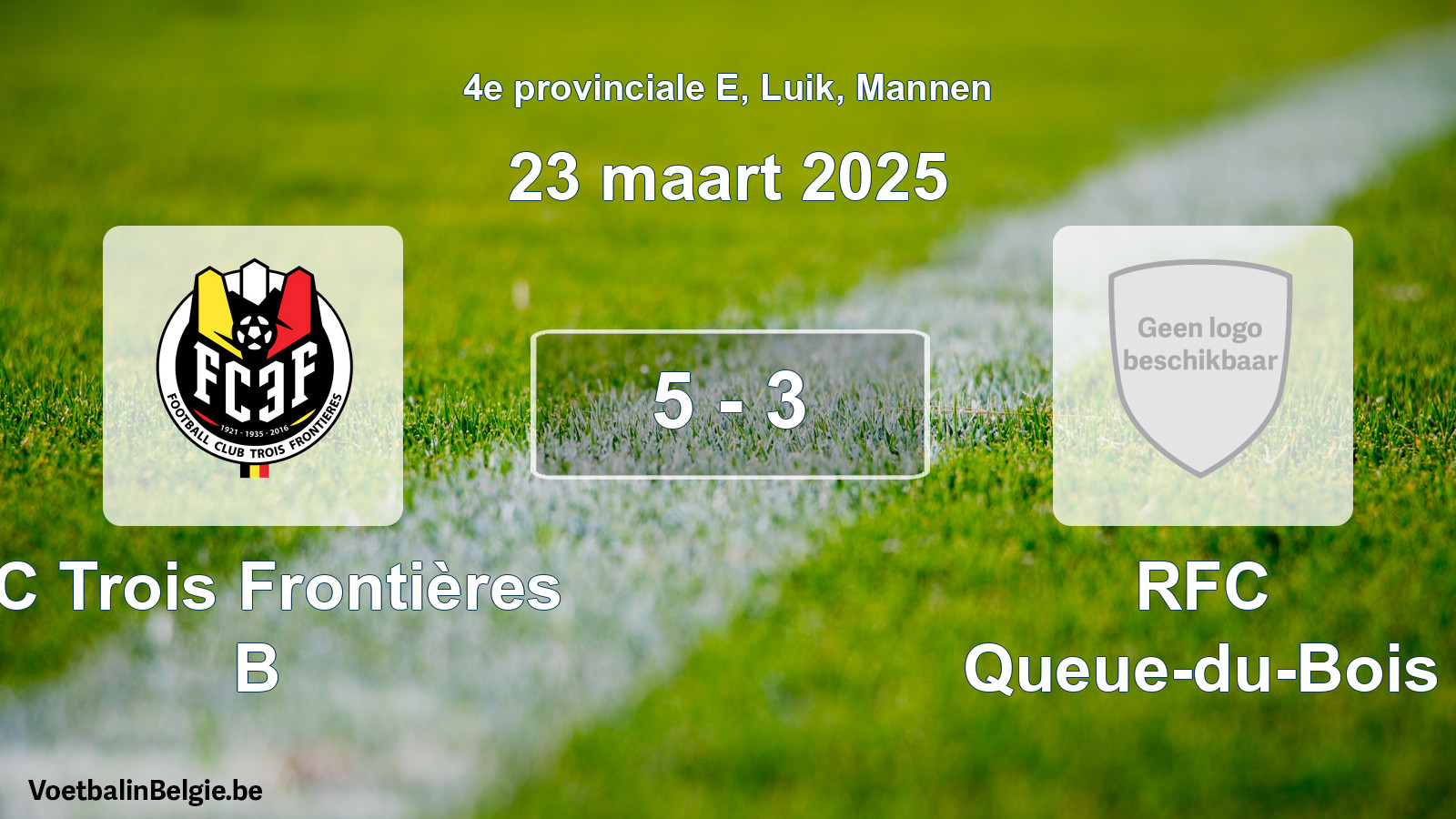 Gespeelde wedstrijd mannenvoetbal: FC Trois Frontières B - RFC Queue-du-Bois 5 - 3 (23 maart 2025)