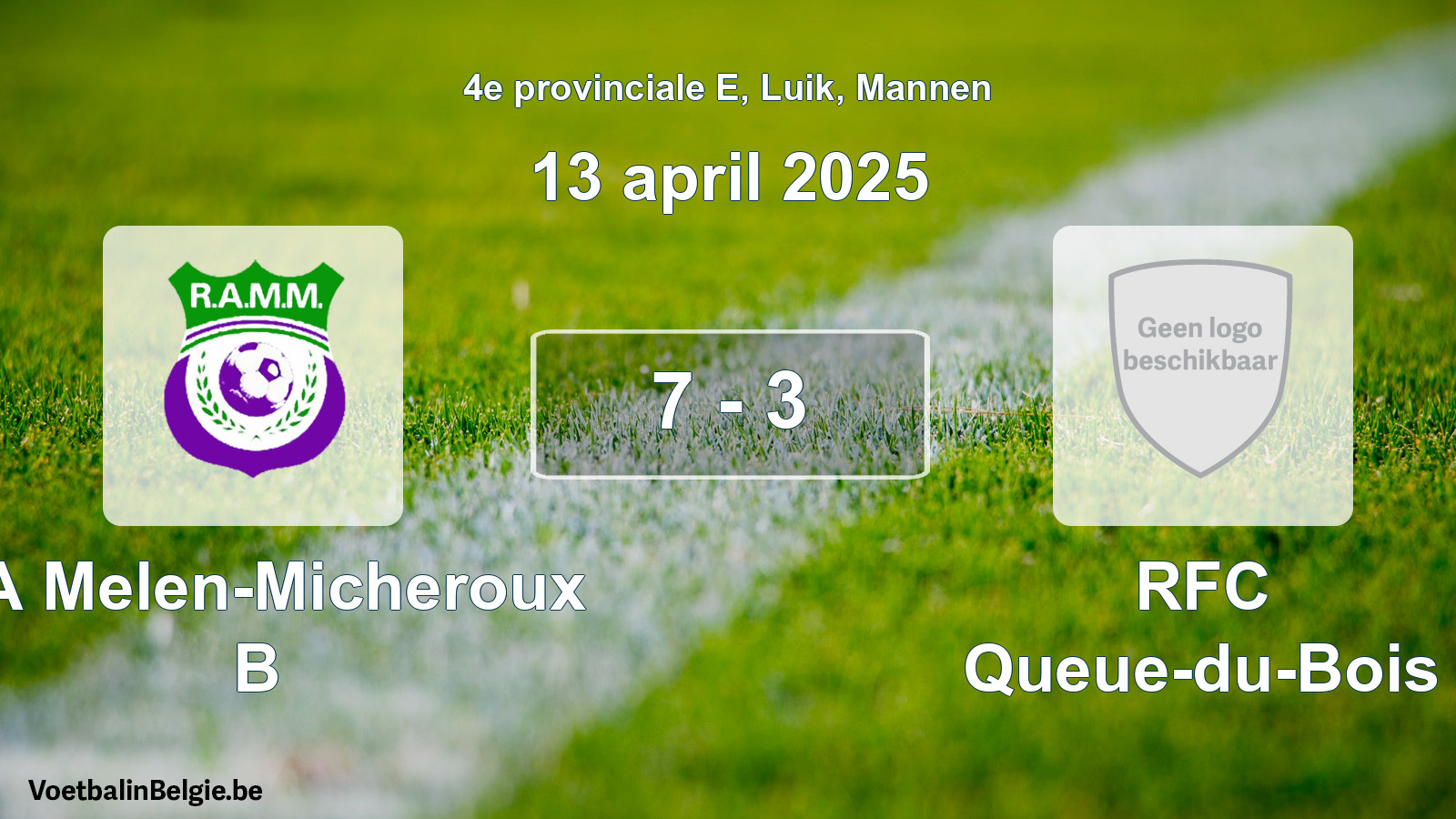 Gespeelde wedstrijd mannenvoetbal: RA Melen-Micheroux B - RFC Queue-du-Bois 7 - 3 (13 april 2025)