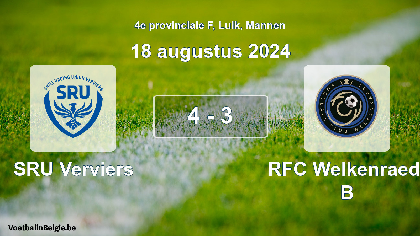 Played match men football: SRU Verviers - RFC Welkenraedt B 4 - 3 (18 August 2024)