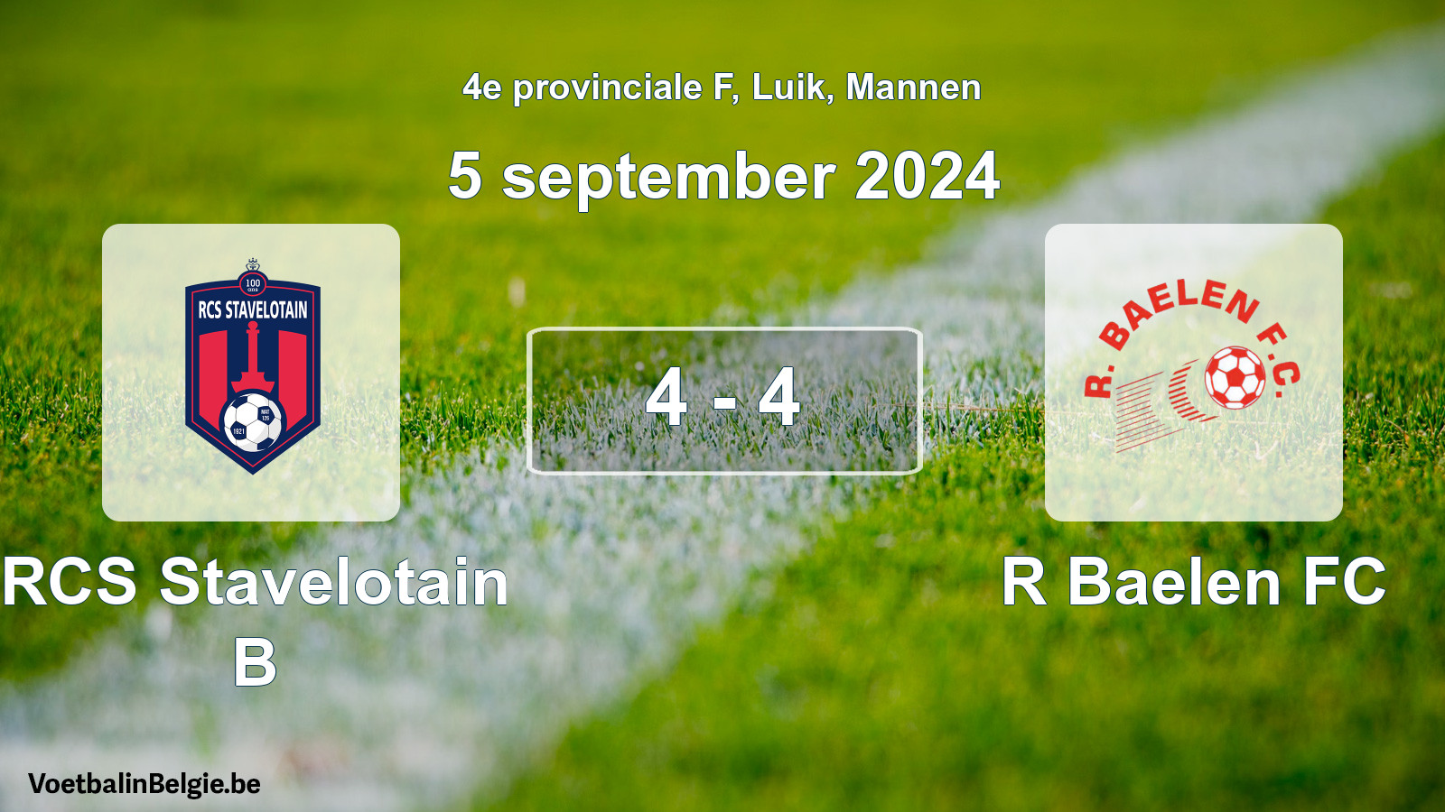 Played match men football: RCS Stavelotain B - R Baelen FC 4 - 4 (5 September 2024)