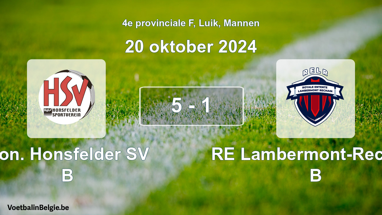Gespeelde wedstrijd mannenvoetbal: Kon. Honsfelder SV B - RE Lambermont-Rechain B 5 - 1 (20 oktober 2024)