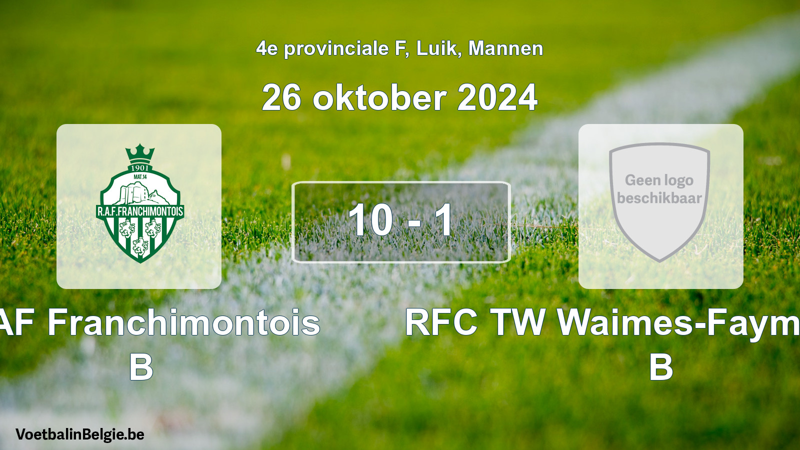 Gespeelde wedstrijd mannenvoetbal: RAF Franchimontois B - RFC TW Waimes-Faymonville B 10 - 1 (26 oktober 2024)