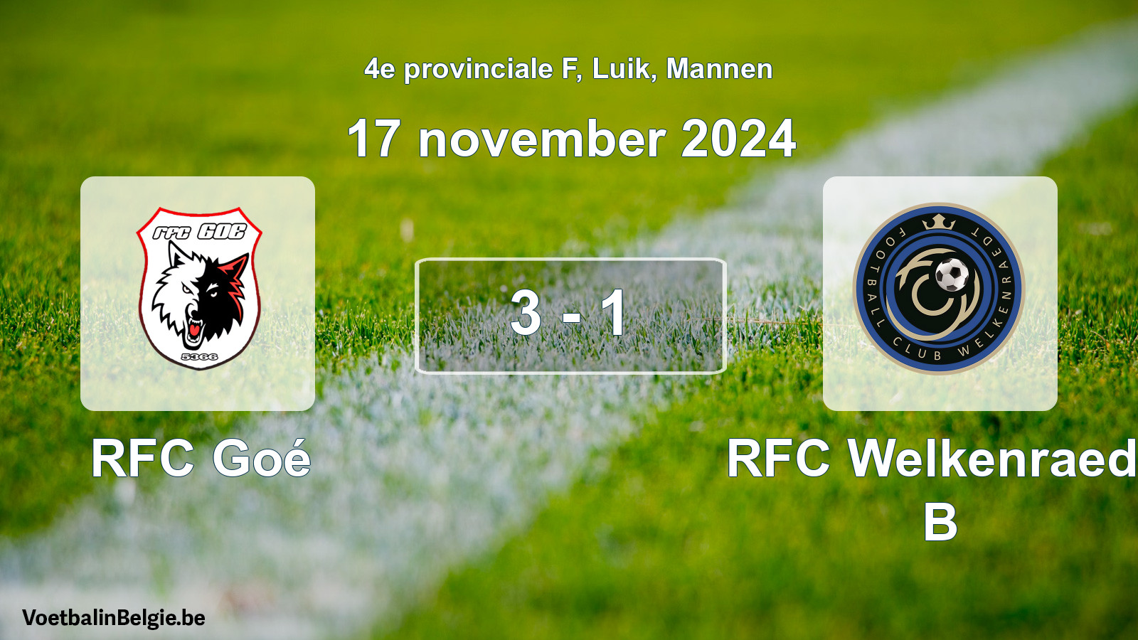 Match joué football hommes: RFC Goé - RFC Welkenraedt B 3 - 1 (17 novembre 2024)