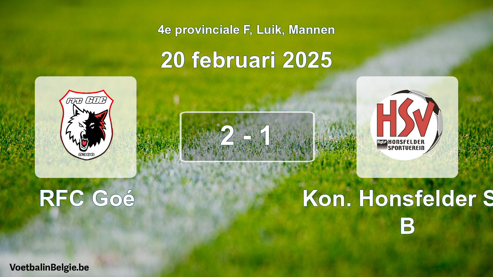 Played match men football: RFC Goé - Kon. Honsfelder SV B 2 - 1 (20 February 2025)
