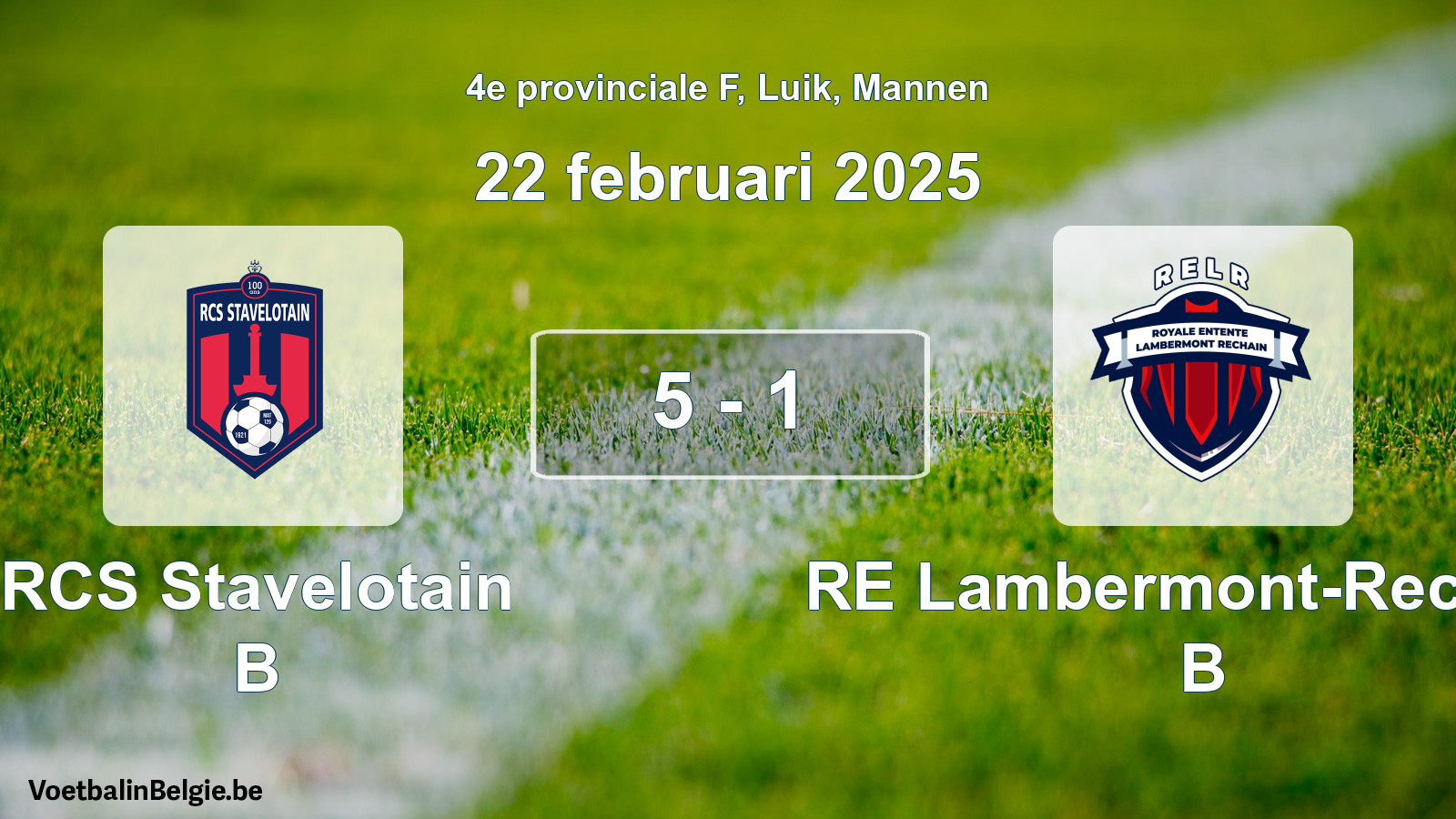 Gespeelde wedstrijd mannenvoetbal: RCS Stavelotain B - RE Lambermont-Rechain B 5 - 1 (22 februari 2025)