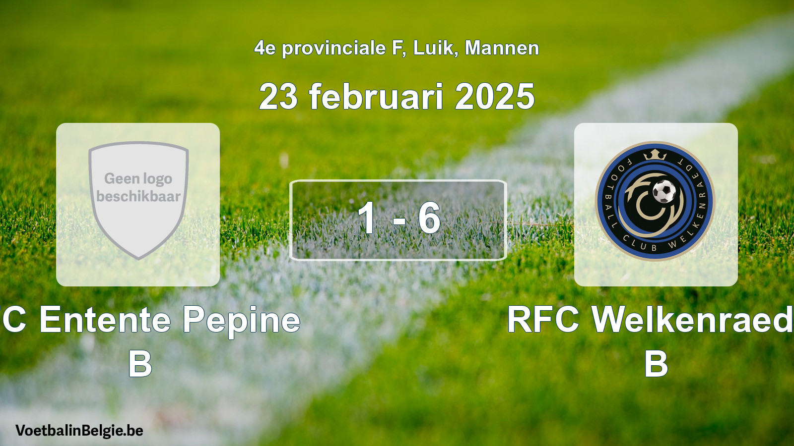 Gespeelde wedstrijd mannenvoetbal: FC Entente Pepine B - RFC Welkenraedt B 1 - 6 (23 februari 2025)