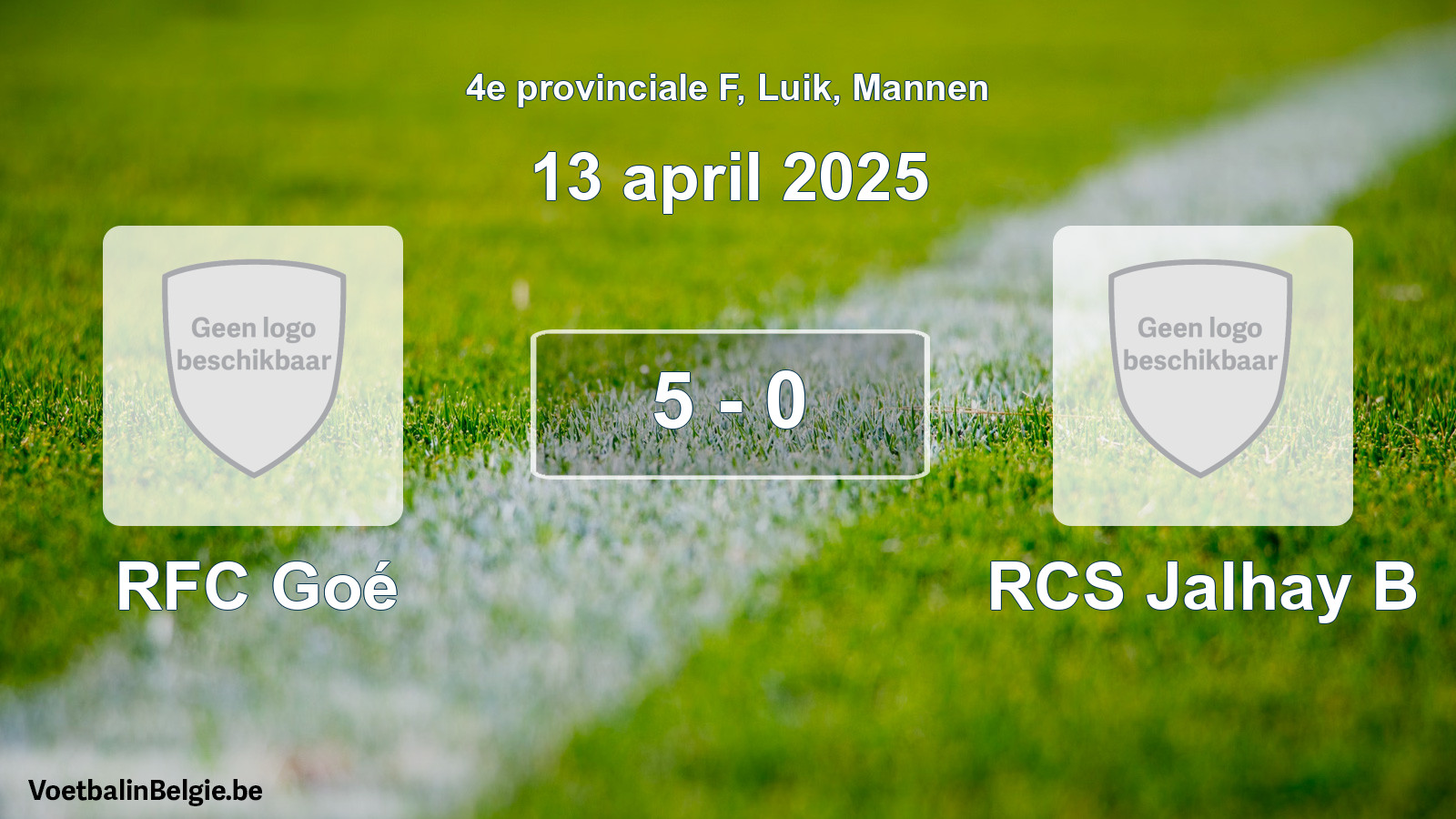 Gespeelde wedstrijd mannenvoetbal: RFC Goé - RCS Jalhay B 5 - 0 (13 april 2025)