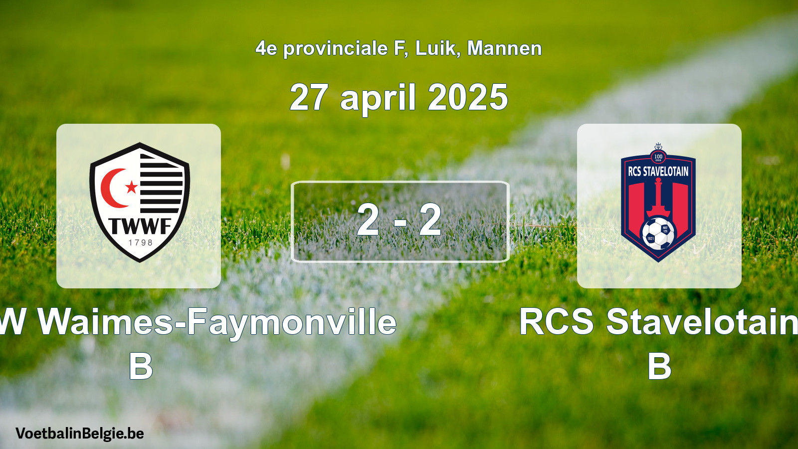 Played match men football: RFC TW Waimes-Faymonville B - RCS Stavelotain B 2 - 2 (27 April 2025)