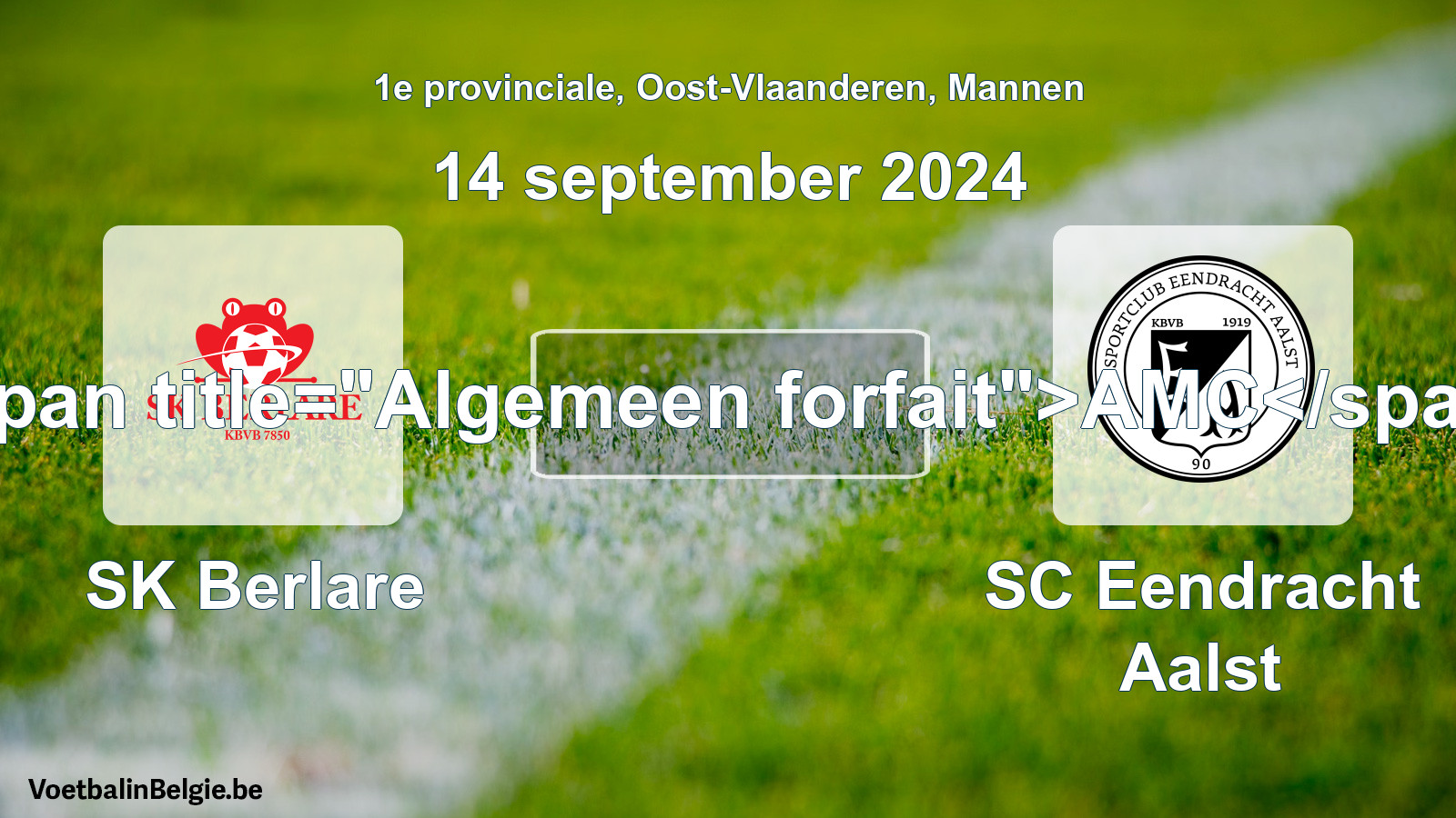 General forfeit: SK Berlare - SC Eendracht Aalst (14 September 2024)