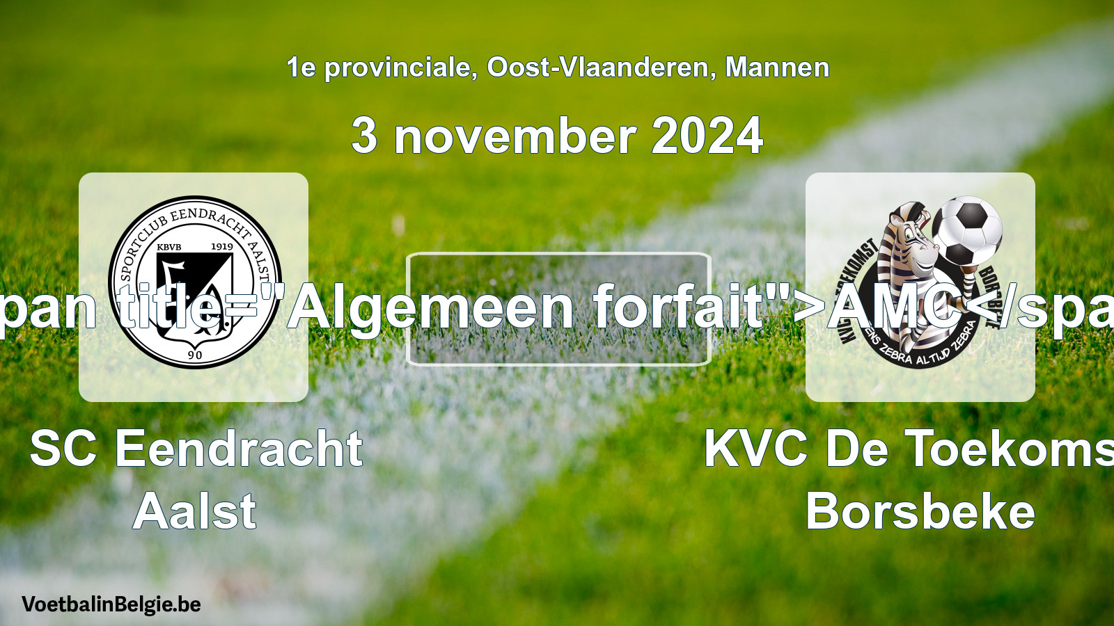 General forfeit: SC Eendracht Aalst - KVC De Toekomst Borsbeke (3 November 2024)