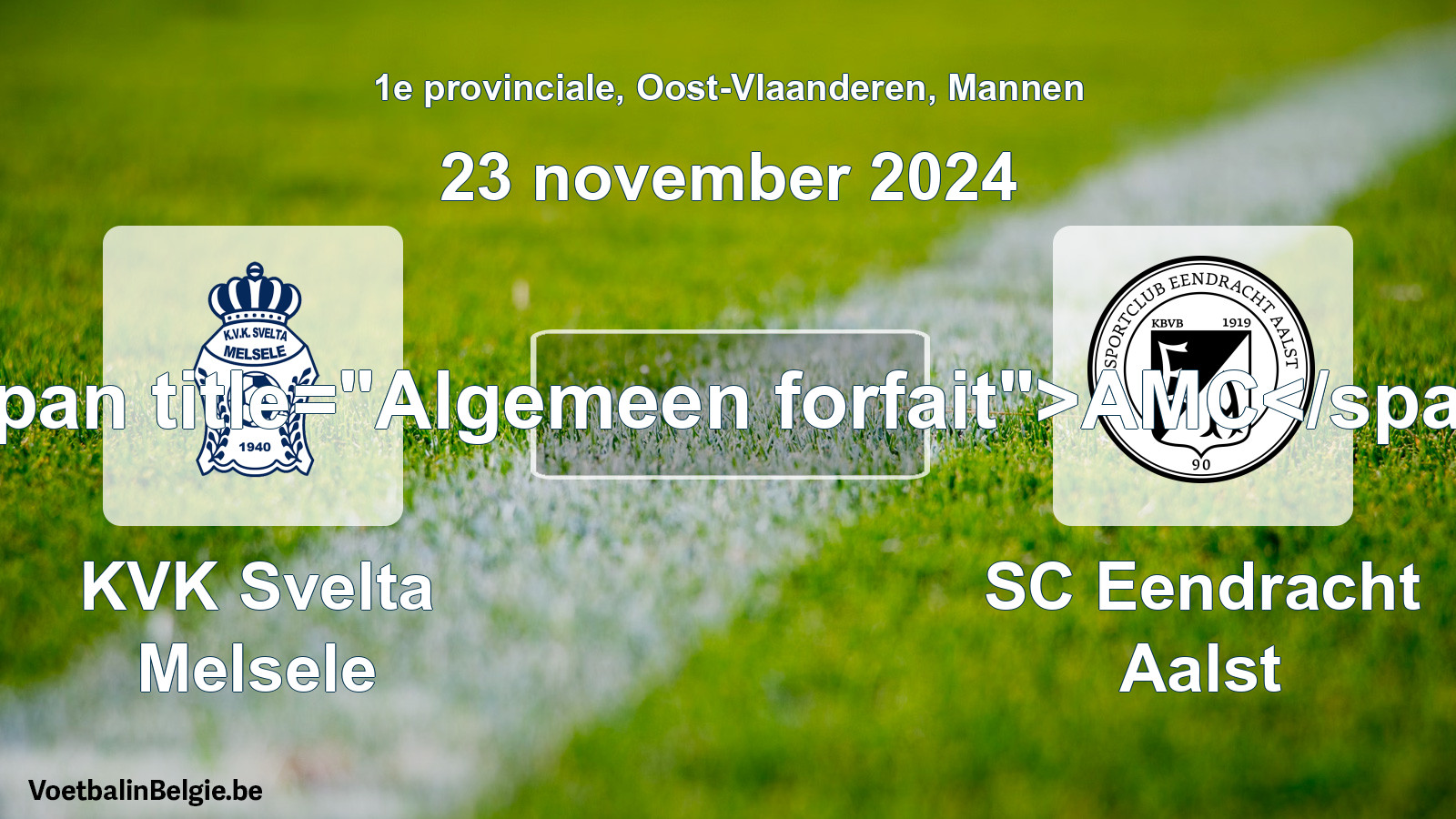 General forfeit: KVK Svelta Melsele - SC Eendracht Aalst (23 November 2024)