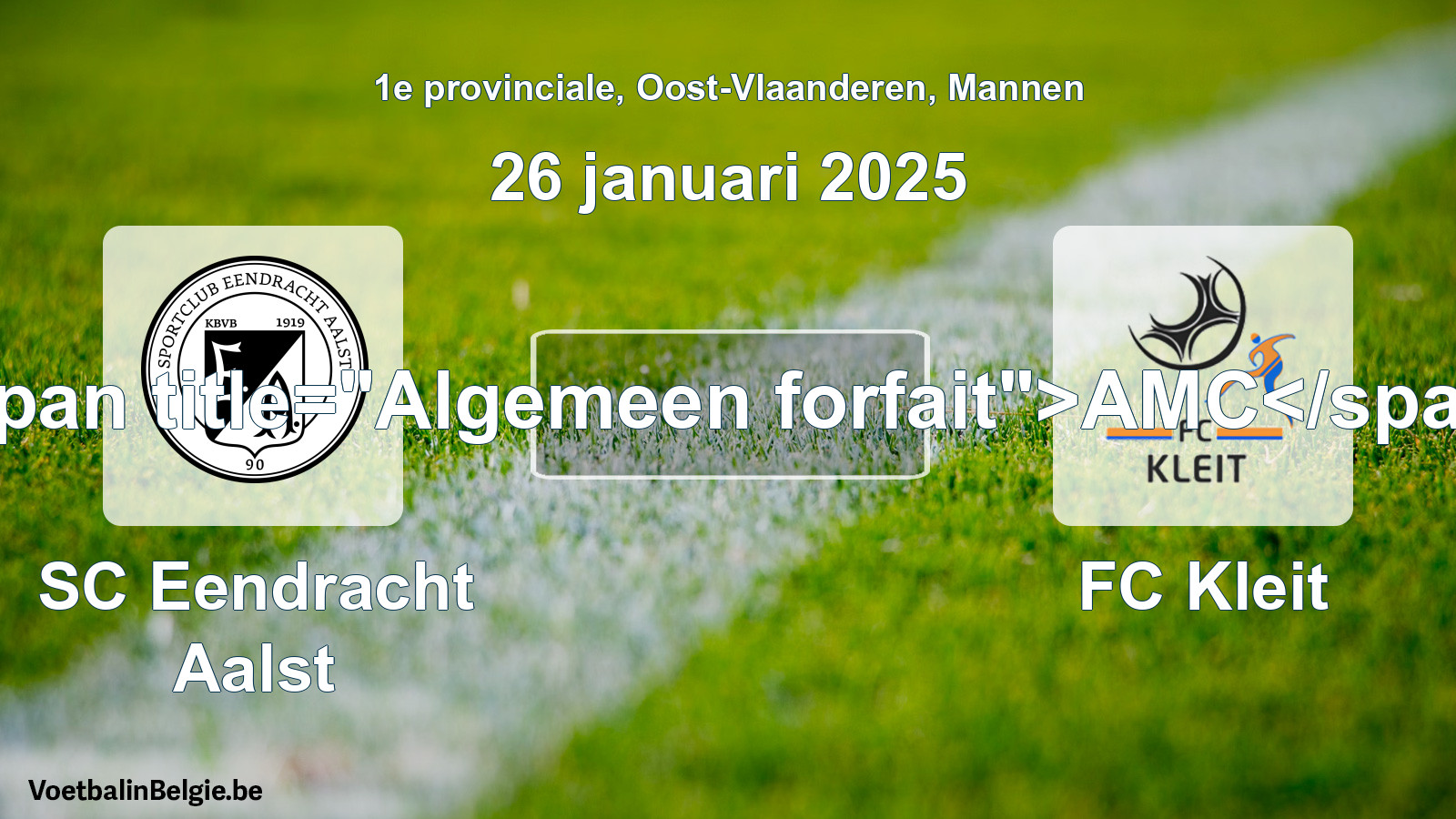 General forfeit: SC Eendracht Aalst - FC Kleit (26 January 2025)