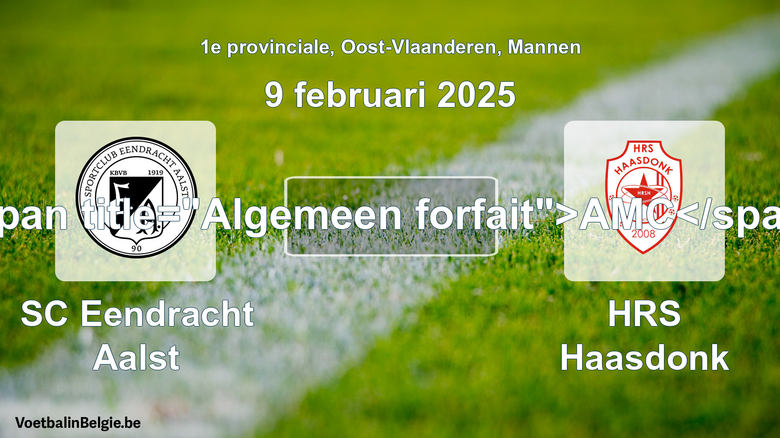General forfeit: SC Eendracht Aalst - HRS Haasdonk (9 February 2025)