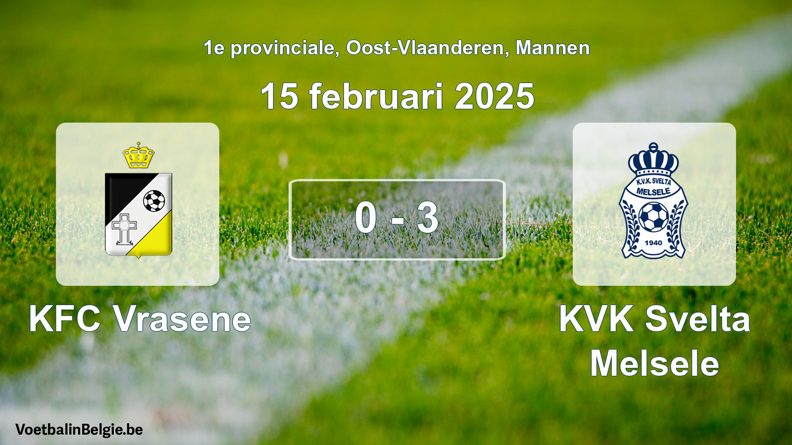 Gespeelde wedstrijd mannenvoetbal: KFC Vrasene - KVK Svelta Melsele 0 - 3 (15 februari 2025)