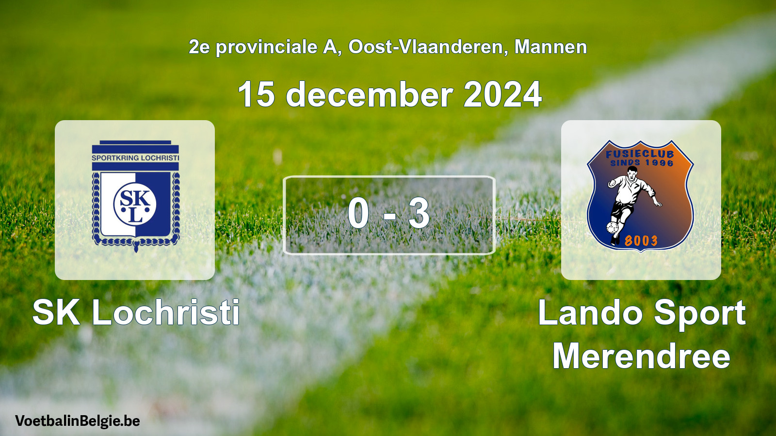 Gespeelde wedstrijd mannenvoetbal: SK Lochristi - Lando Sport Merendree 0 - 3 (15 december 2024)