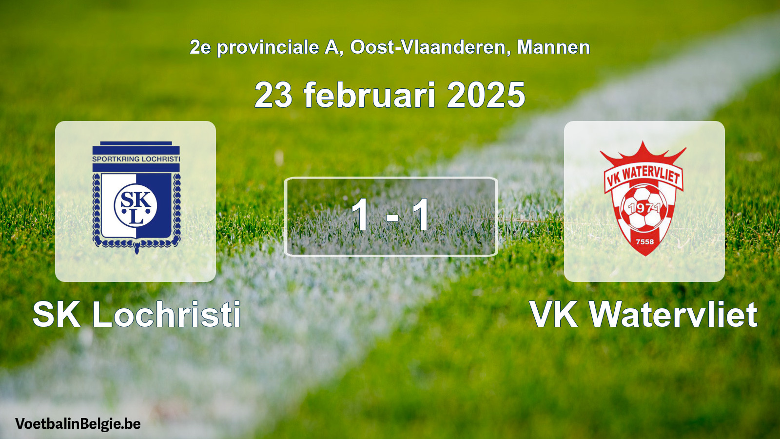 Gespeelde wedstrijd mannenvoetbal: SK Lochristi - VK Watervliet 1 - 1 (23 februari 2025)
