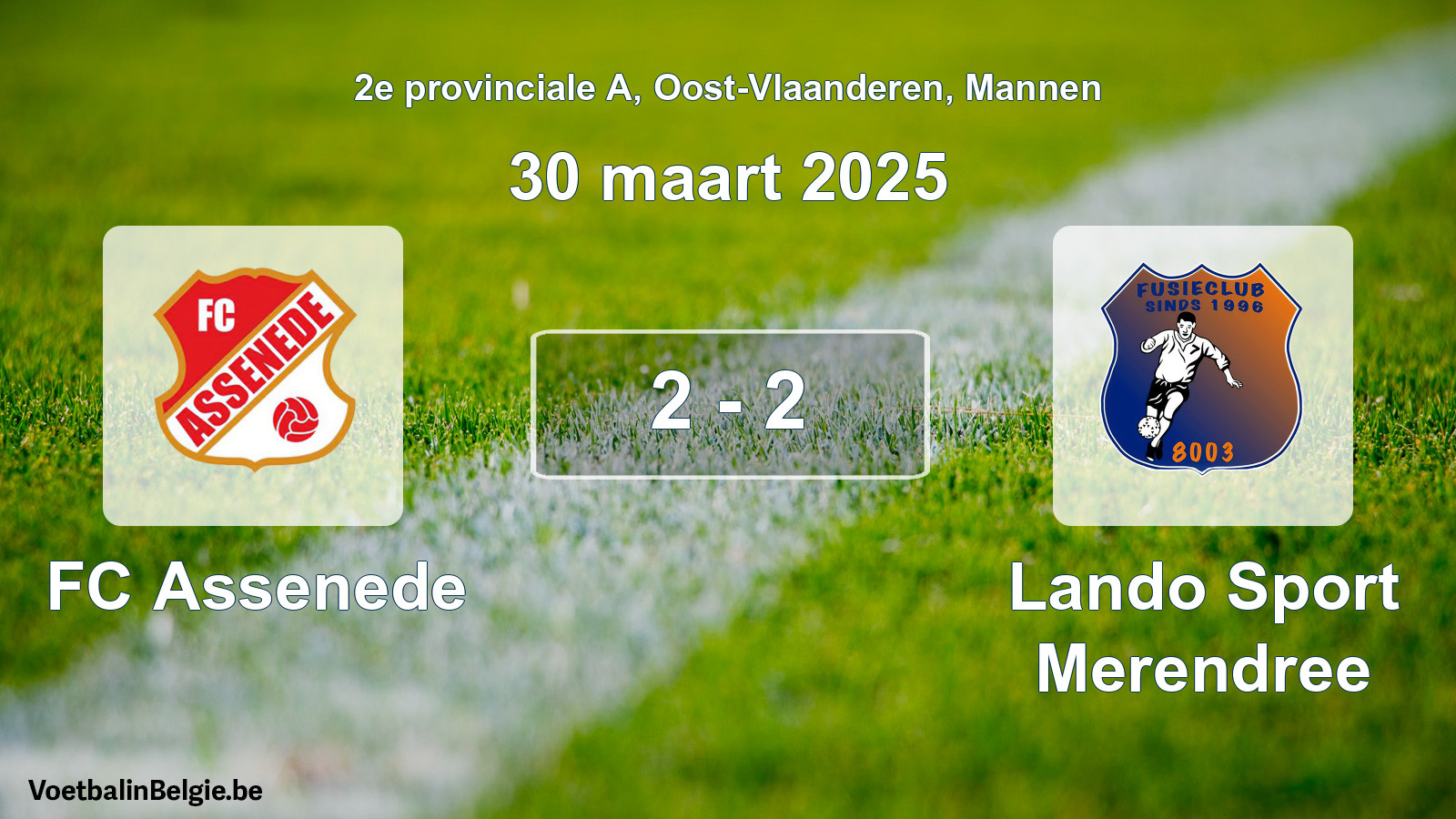Played match men football: FC Assenede - Lando Sport Merendree 2 - 2 (30 March 2025)