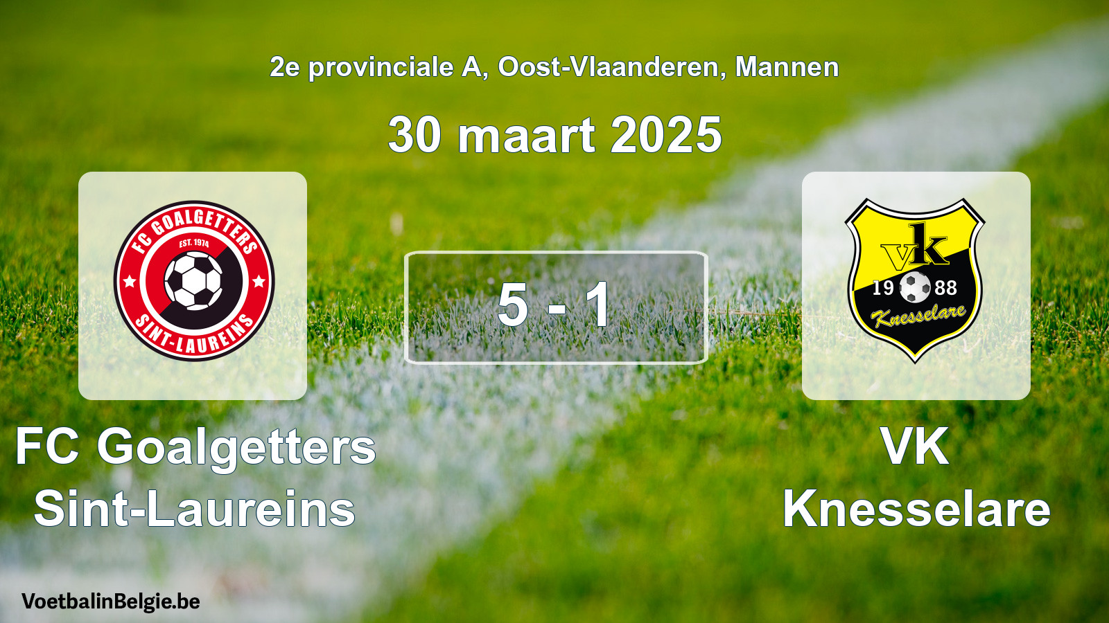 Gespeelde wedstrijd mannenvoetbal: FC Goalgetters Sint-Laureins - VK Knesselare 5 - 1 (30 maart 2025)