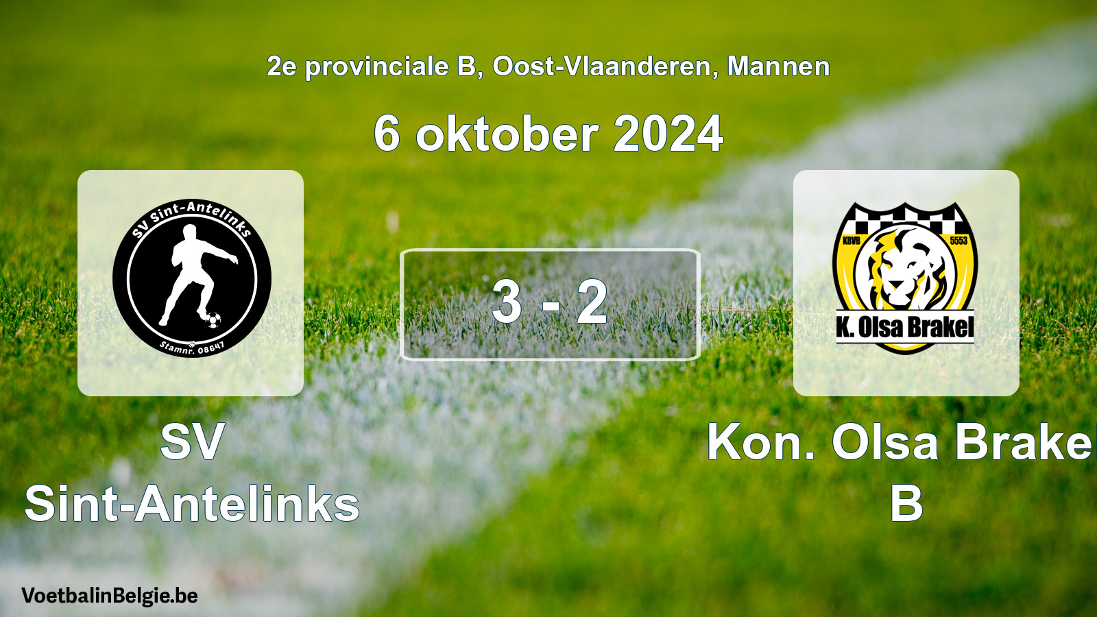 Played match men football: SV Sint-Antelinks - Kon. Olsa Brakel B 3 - 2 (6 October 2024)