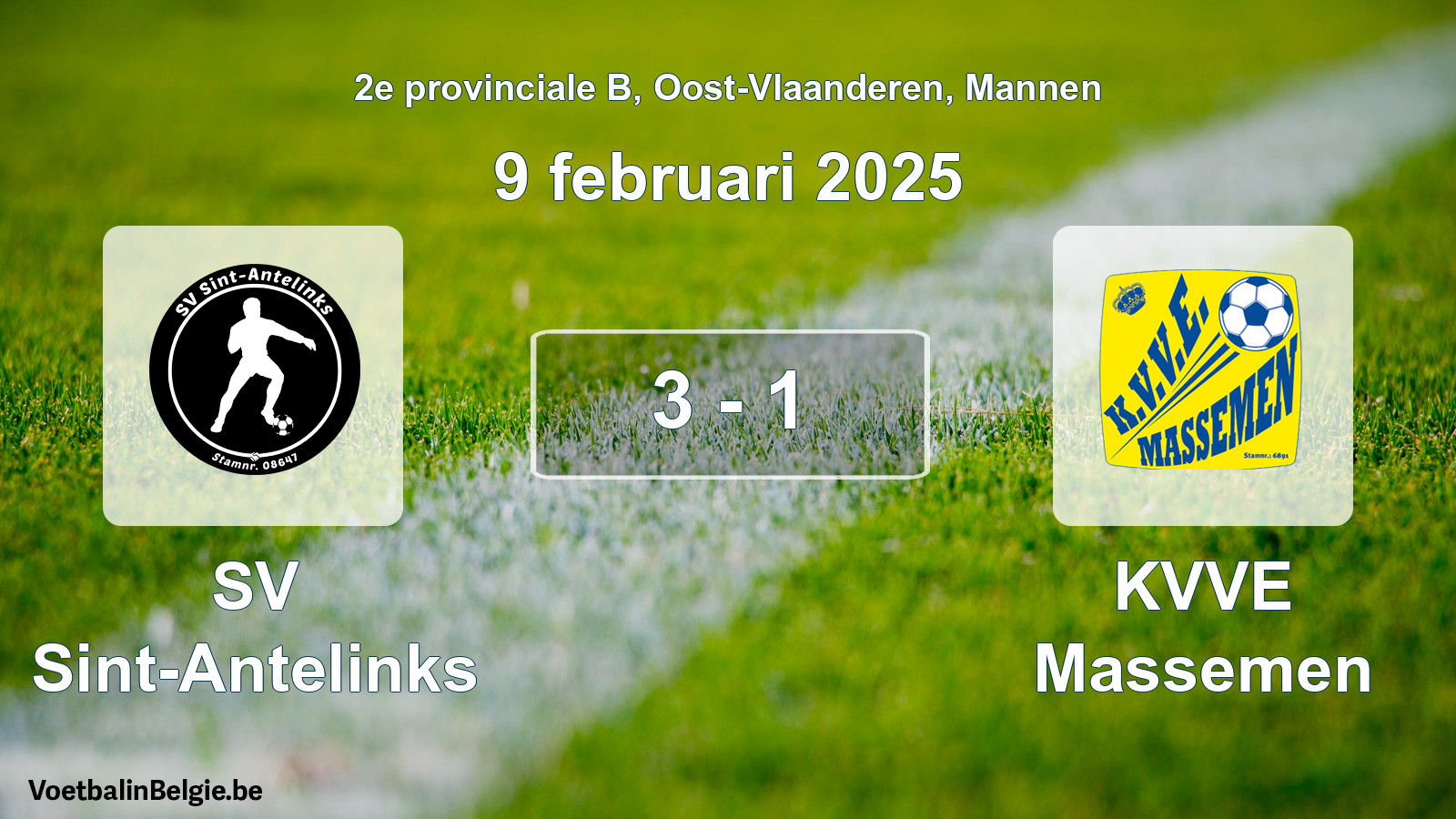 Played match men football: SV Sint-Antelinks - KVVE Massemen 3 - 1 (9 February 2025)