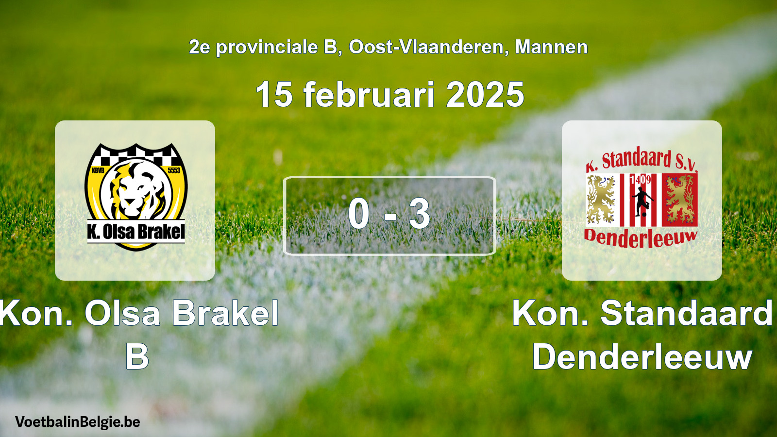 Gespeelde wedstrijd mannenvoetbal: Kon. Olsa Brakel B - Kon. Standaard Denderleeuw 0 - 3 (15 februari 2025)