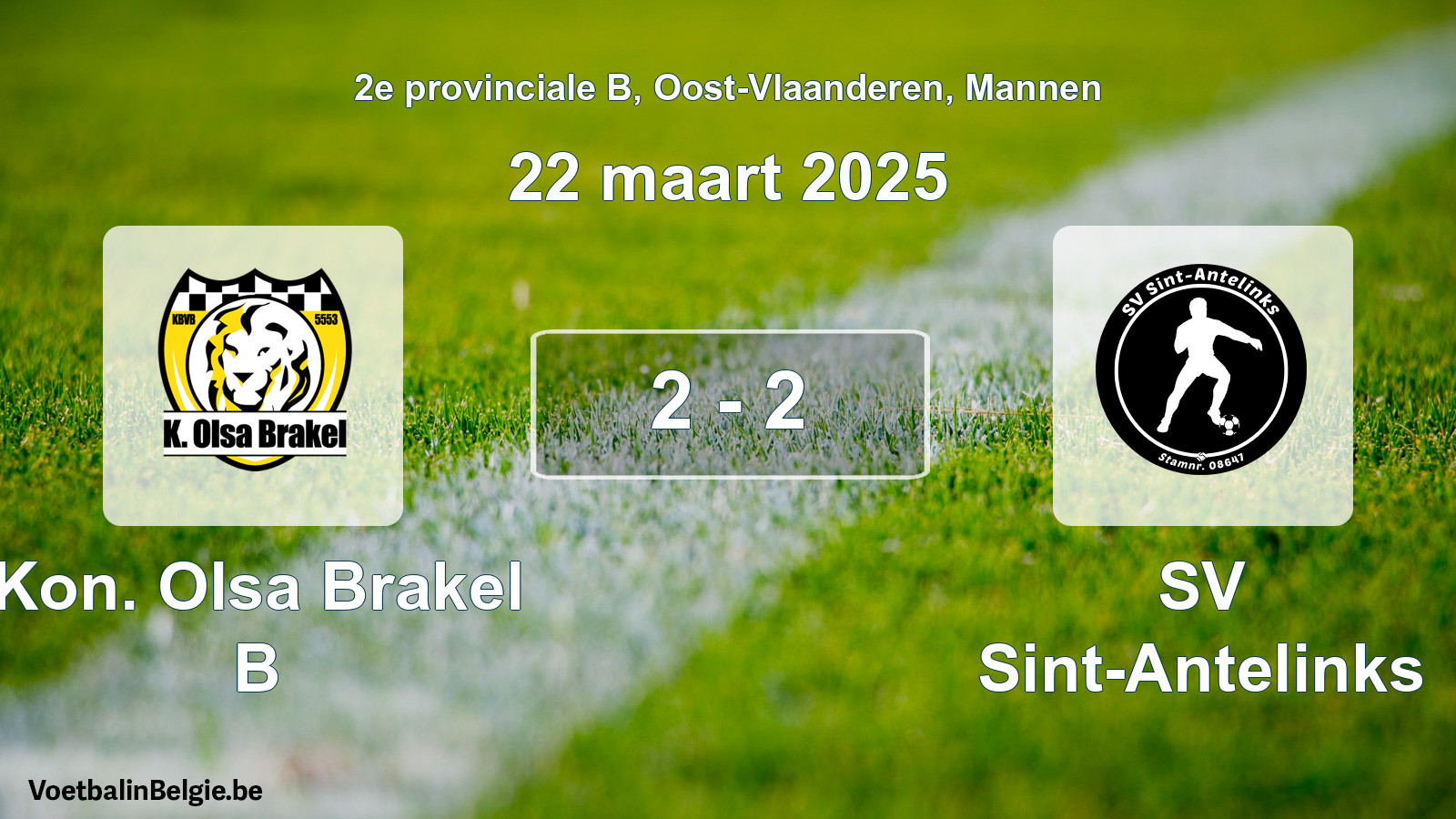 Gespeelde wedstrijd mannenvoetbal: Kon. Olsa Brakel B - SV Sint-Antelinks 2 - 2 (22 maart 2025)