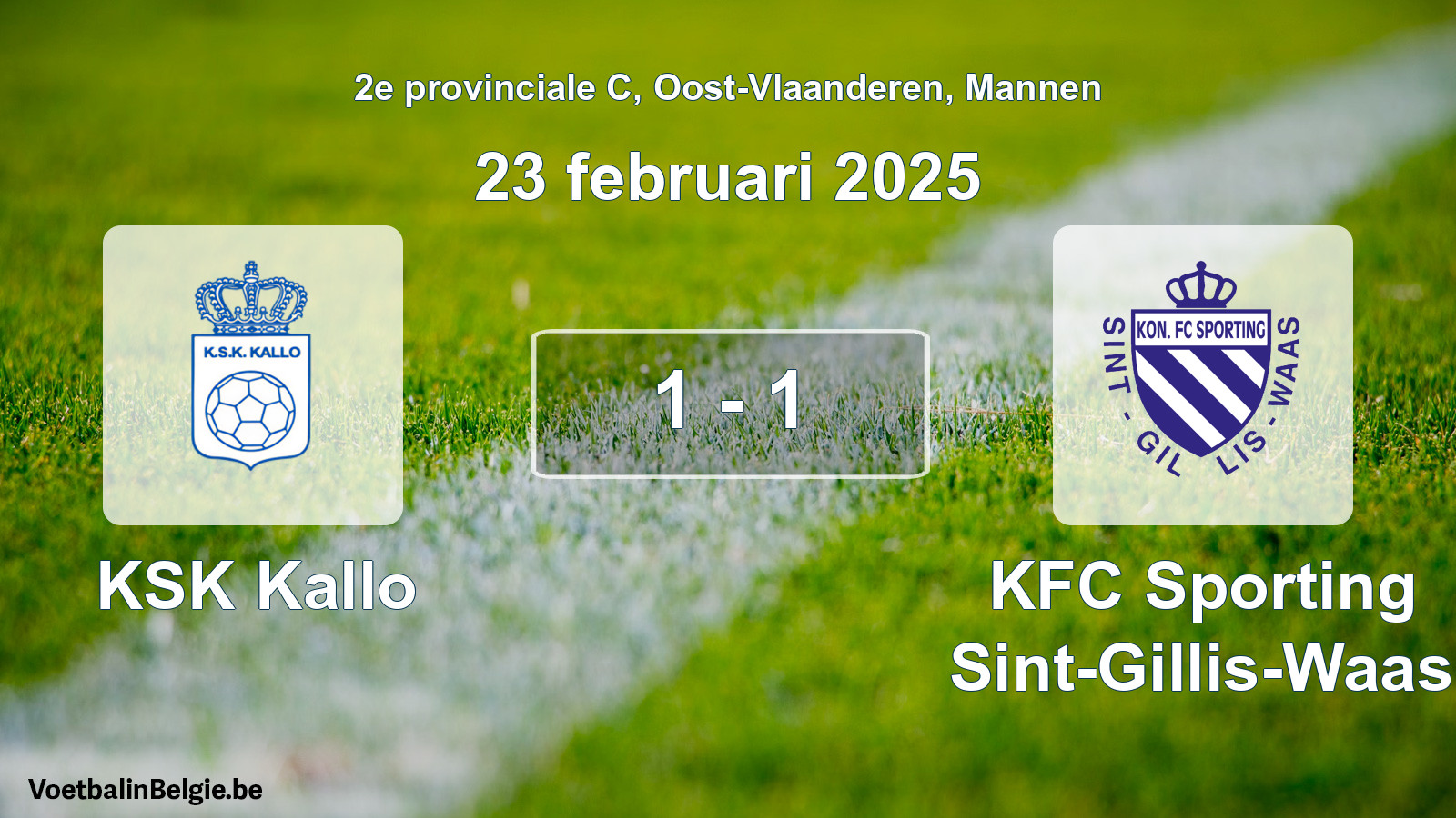 Gespeelde wedstrijd mannenvoetbal: KSK Kallo - KFC Sporting Sint-Gillis-Waas 1 - 1 (23 februari 2025)