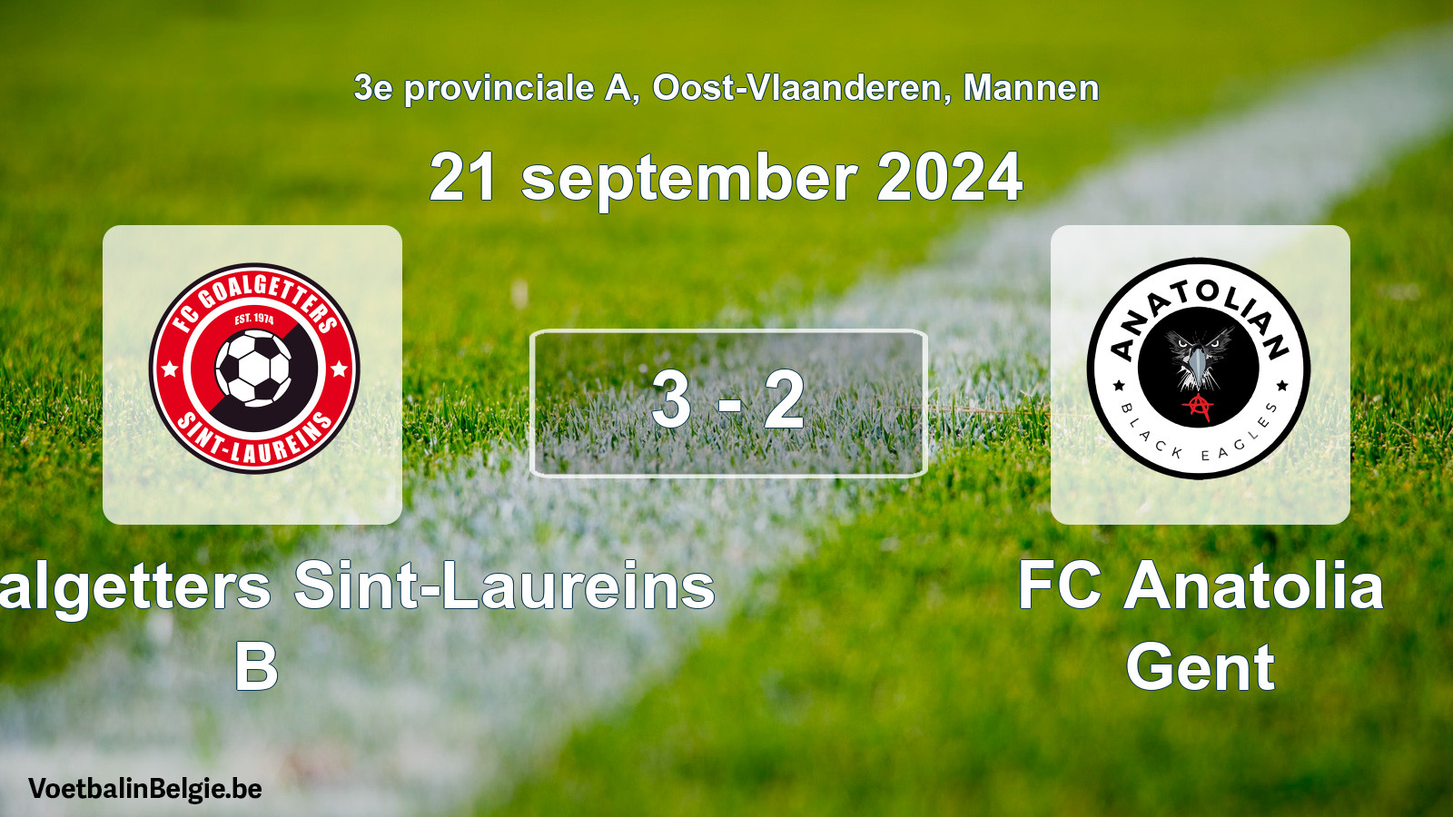 Played match men football: FC Goalgetters Sint-Laureins B - FC Anatolia Gent 3 - 2 (21 September 2024)
