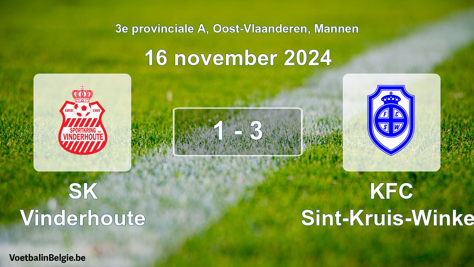 Played match men football: SK Vinderhoute - KFC Sint-Kruis-Winkel 1 - 3 (16 November 2024)