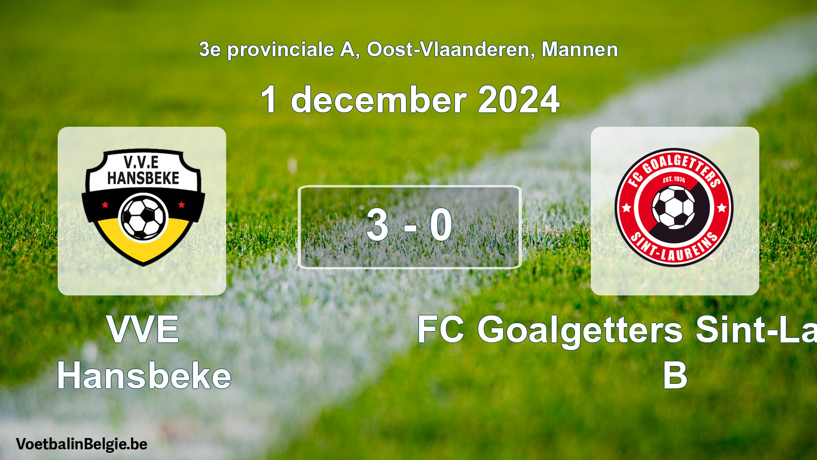 Gespeelde wedstrijd mannenvoetbal: VVE Hansbeke - FC Goalgetters Sint-Laureins B 3 - 0 (1 december 2024)