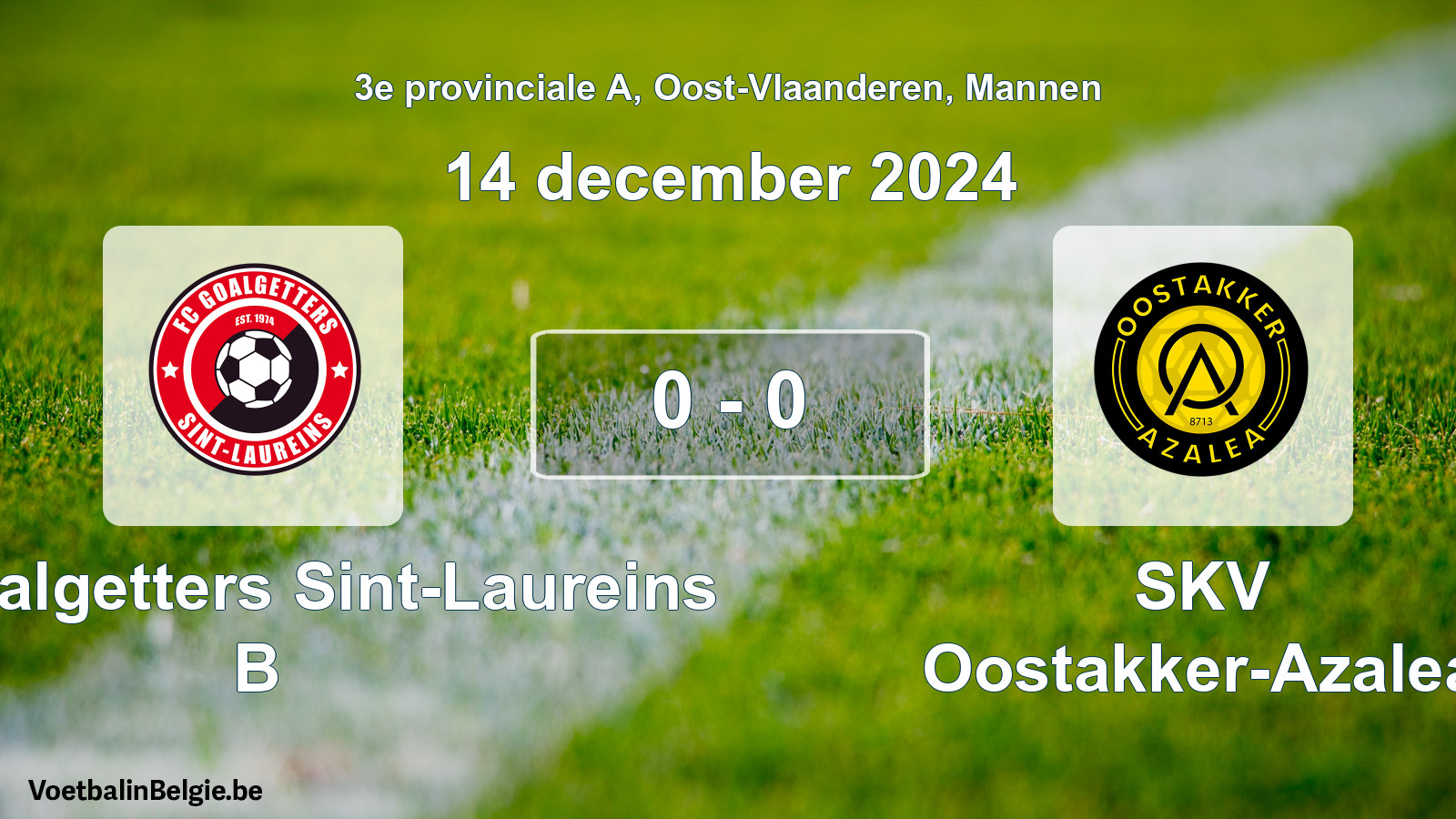 Gespeelde wedstrijd mannenvoetbal: FC Goalgetters Sint-Laureins B - SKV Oostakker-Azalea 0 - 0 (14 december 2024)