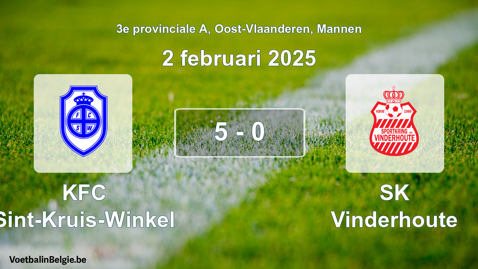 Played match men football: KFC Sint-Kruis-Winkel - SK Vinderhoute 5 - 0 (2 February 2025)