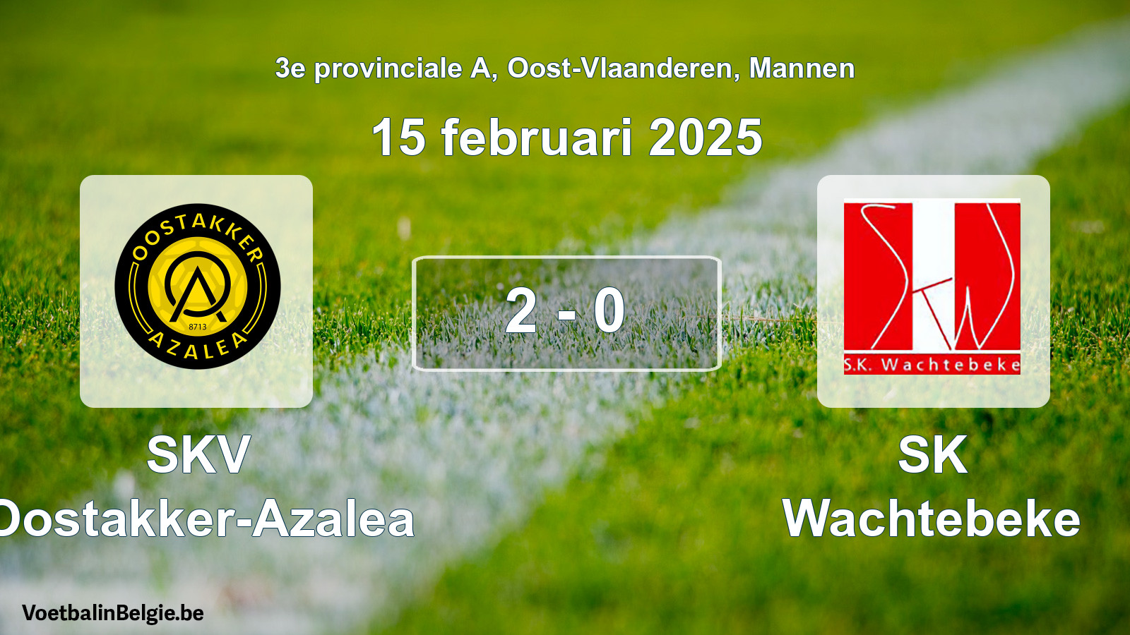 Played match men football: SKV Oostakker-Azalea - SK Wachtebeke 2 - 0 (15 February 2025)