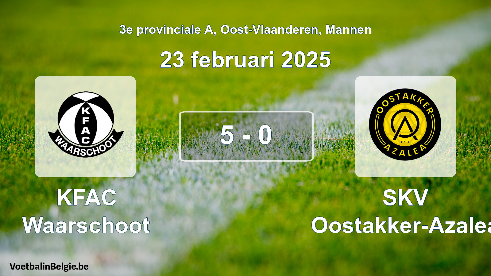 Gespeelde wedstrijd mannenvoetbal: KFAC Waarschoot - SKV Oostakker-Azalea 5 - 0 (23 februari 2025)