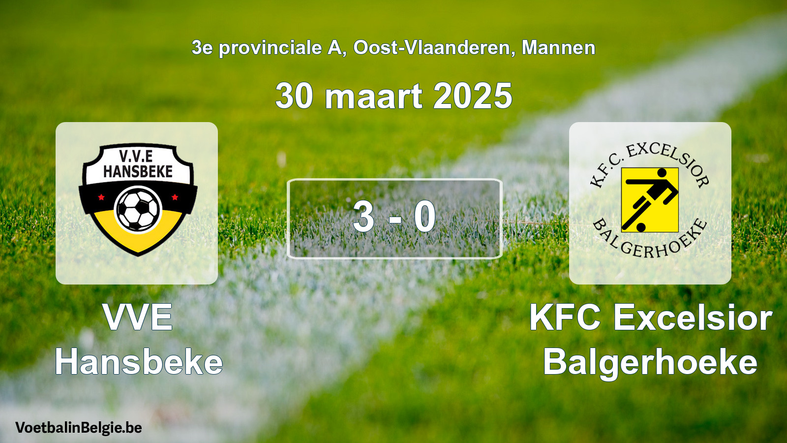Gespeelde wedstrijd mannenvoetbal: VVE Hansbeke - KFC Excelsior Balgerhoeke 3 - 0 (30 maart 2025)