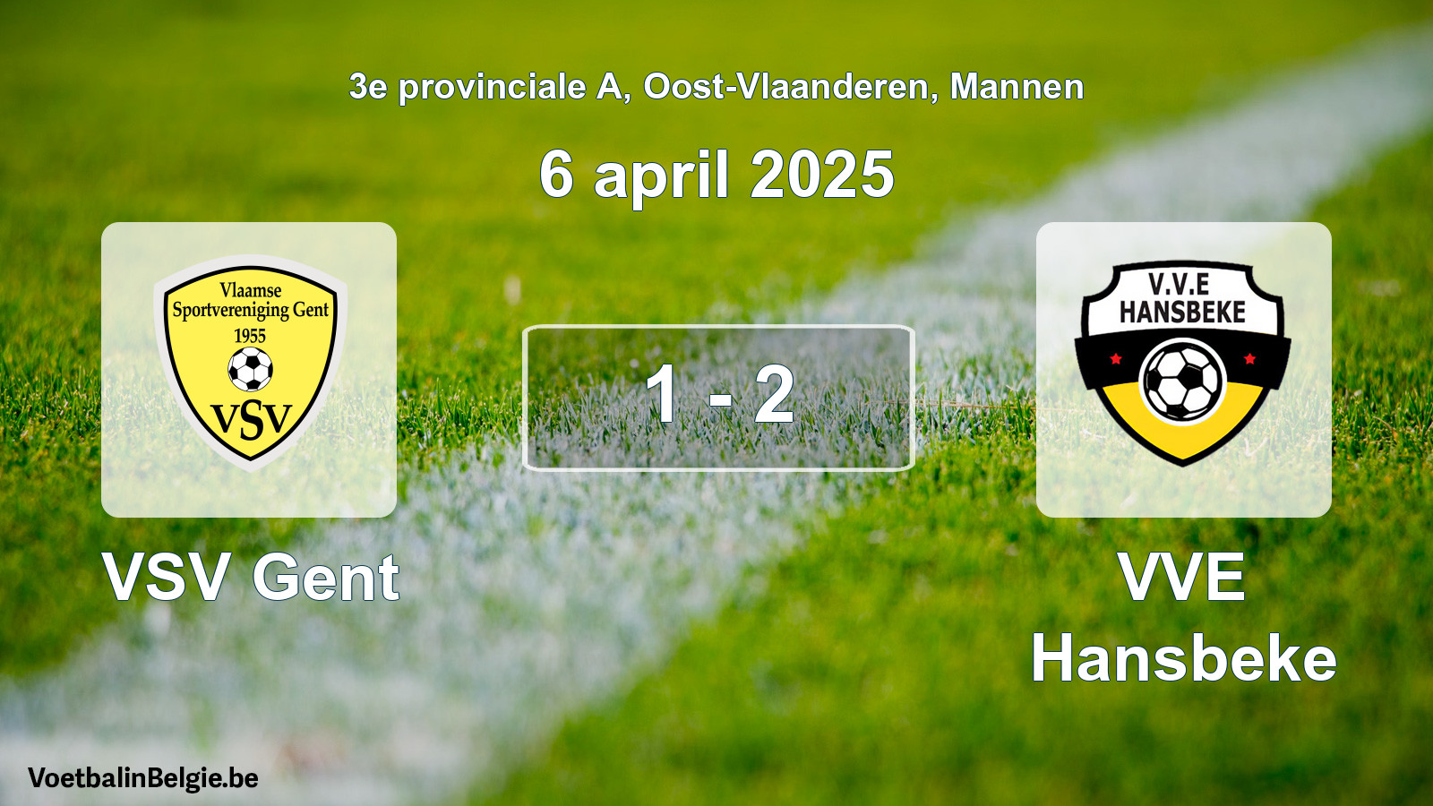 Played match men football: VSV Gent - VVE Hansbeke 1 - 2 (6 April 2025)