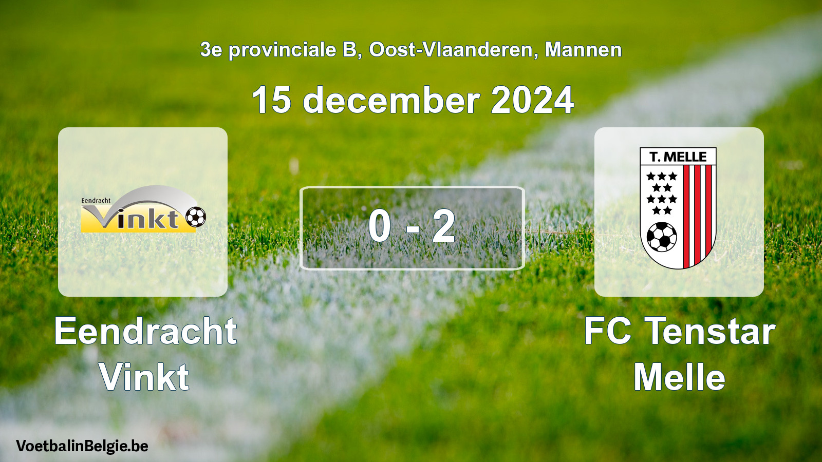 Played match men football: Eendracht Vinkt - FC Tenstar Melle 0 - 2 (15 December 2024)